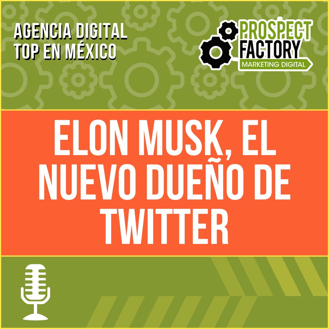 Elon Musk, el nuevo dueño de Twitter | Prospect Factory episode artwork