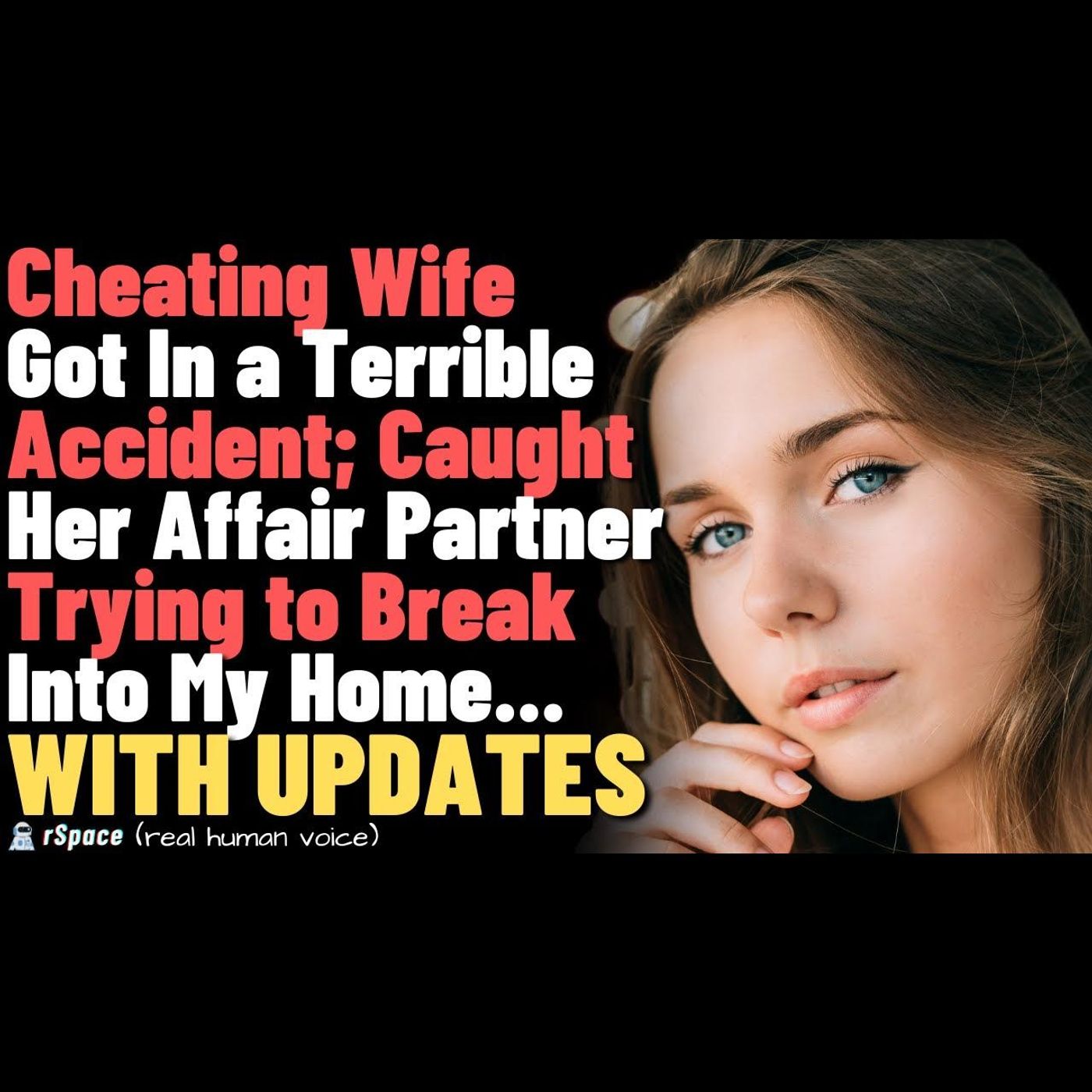 Cheating Wife Got In a Terrible Accident; Caught Her Affair Partner Trying to Break Into My Home episode artwork