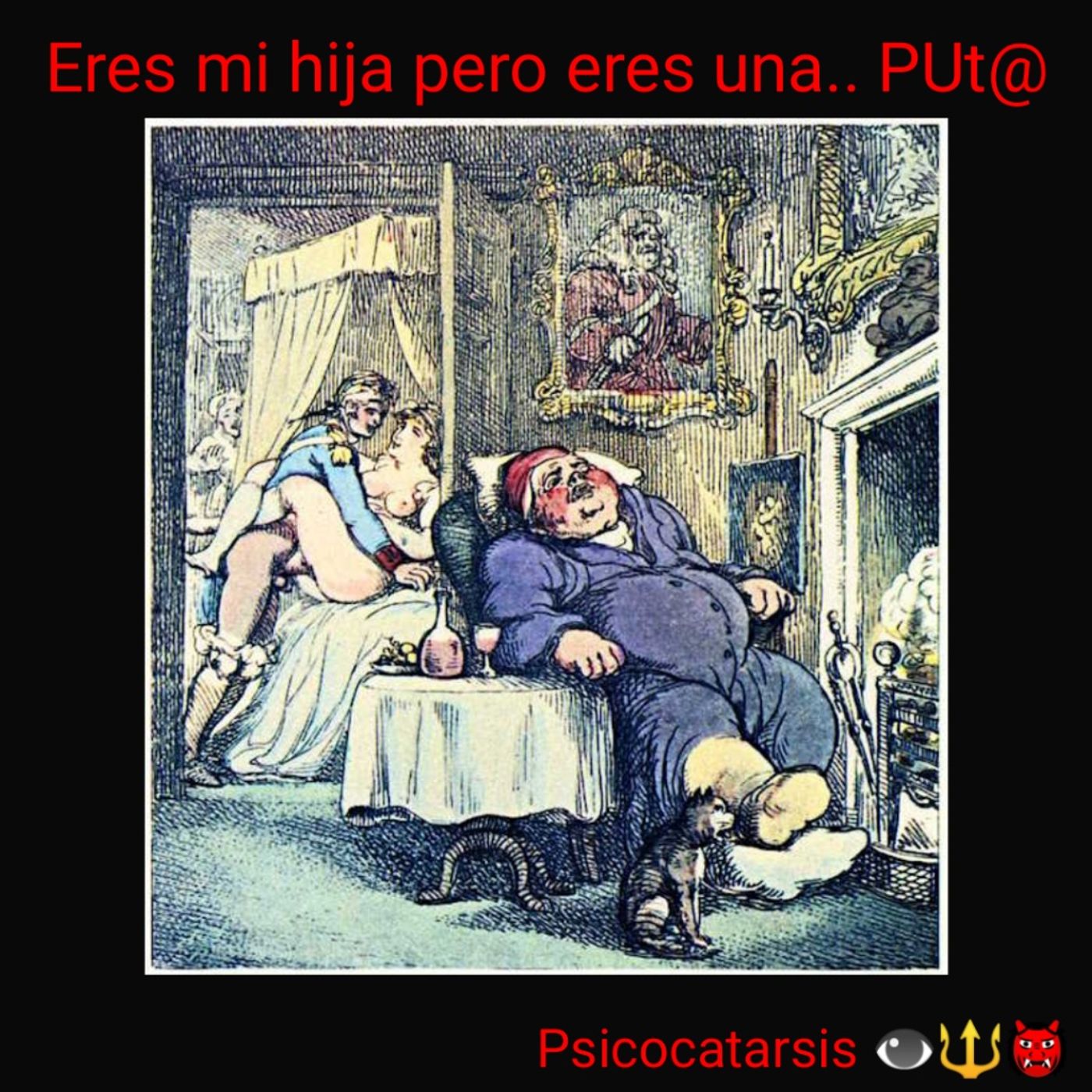 Eres mi hija, pero eres una pUt@ episode artwork