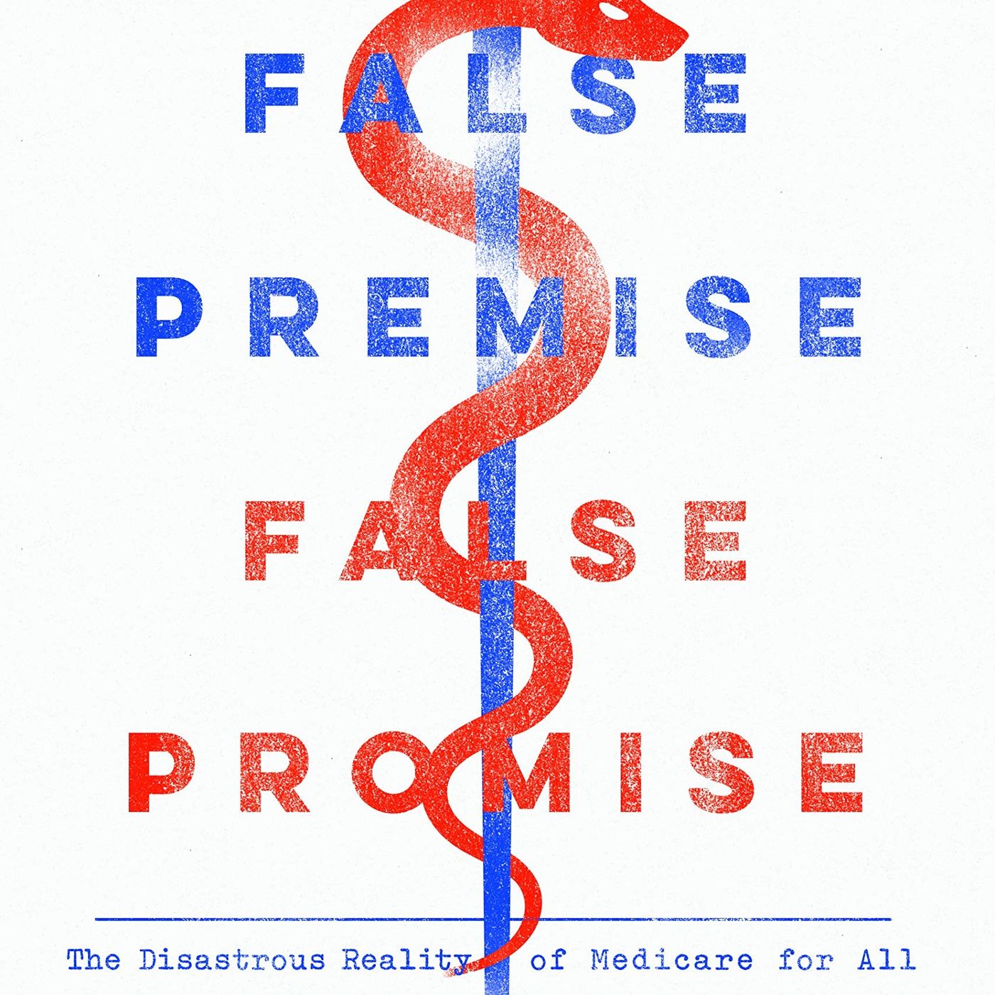 False Premise, False Promise - How Medicare For All Will Destroy Healthcare | Sally C. Pipes