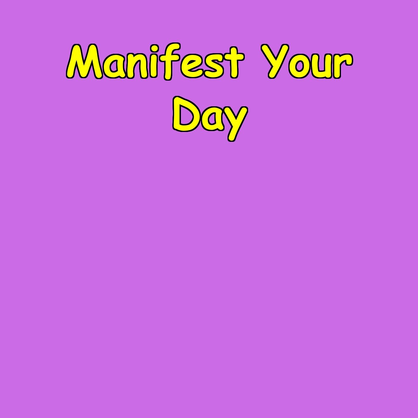 Manifest Your Day | 5-Minute Morning Visualization