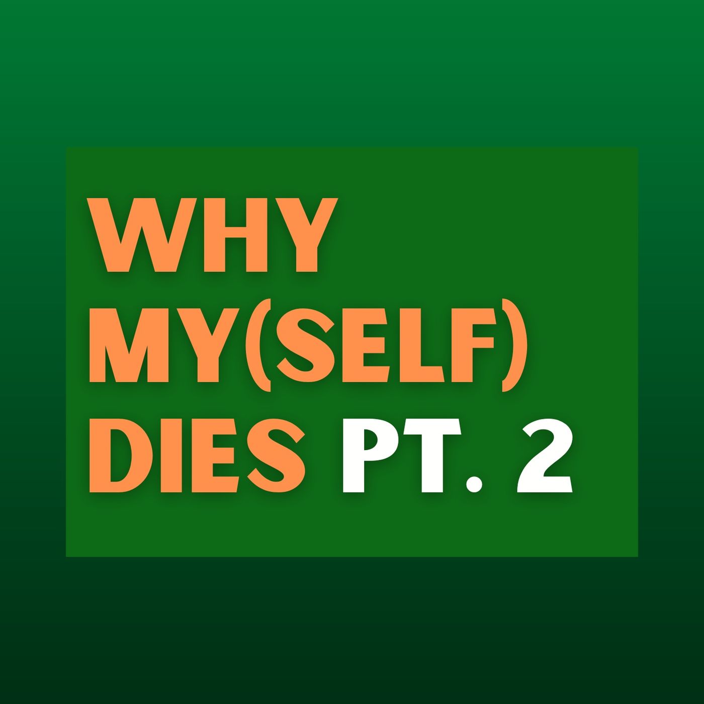 Why my(SELF) dies 2 episode artwork