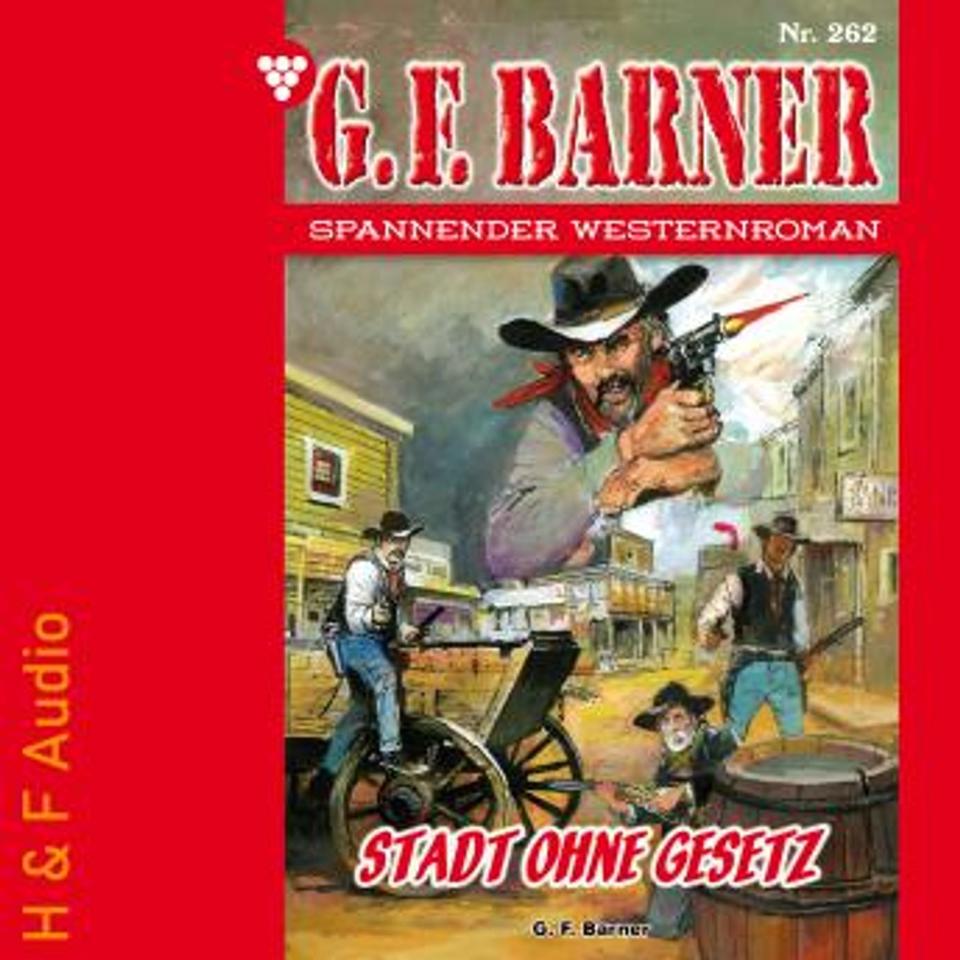 [German] - Stadt ohne Gesetz - G. F. Barner, Band 262 (ungekürzt) by G. F. Barner episode artwork