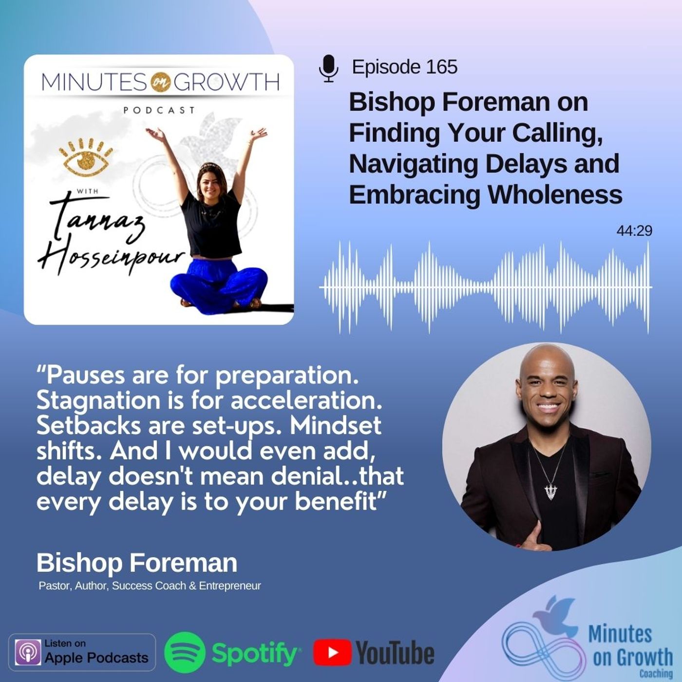 165: Bishop Foreman on Finding Your Calling, Navigating Delays and Embracing Wholeness