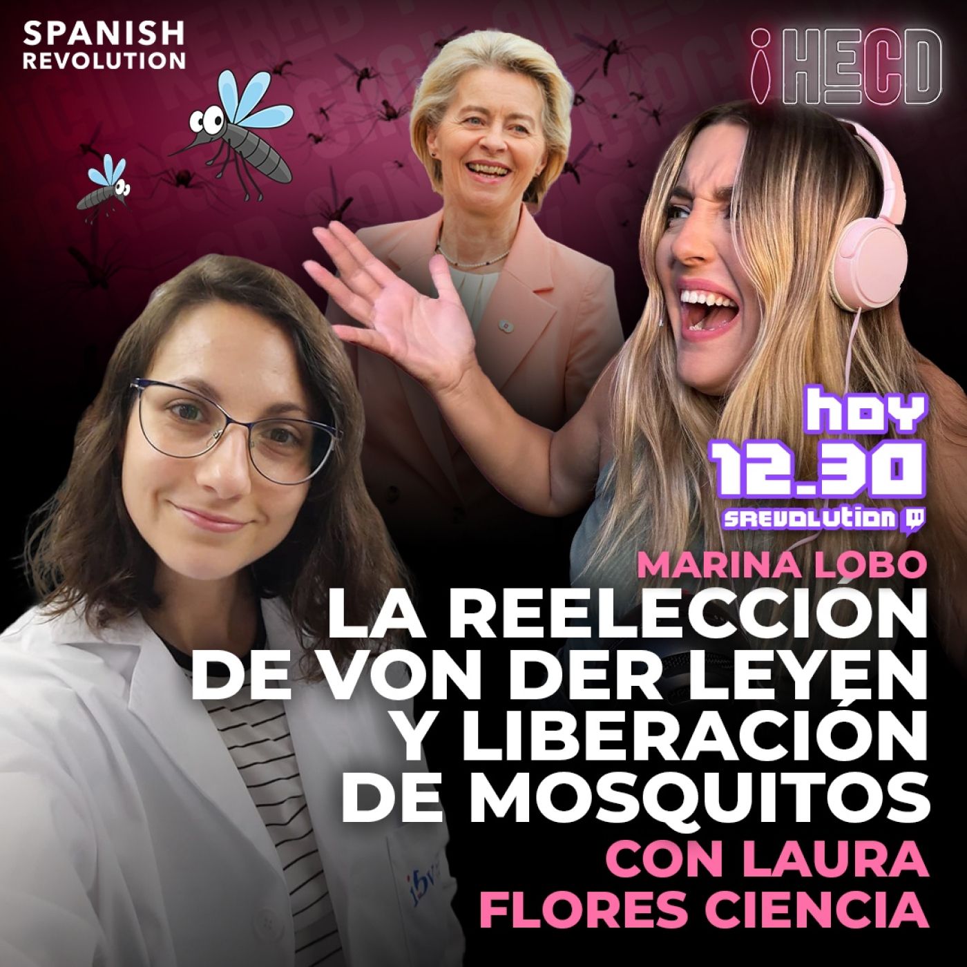 HECD! 433 Marina Lobo - Liberación de mosquitos tigre, la reelección de Von der Leyen y El diario de Jorge Javier