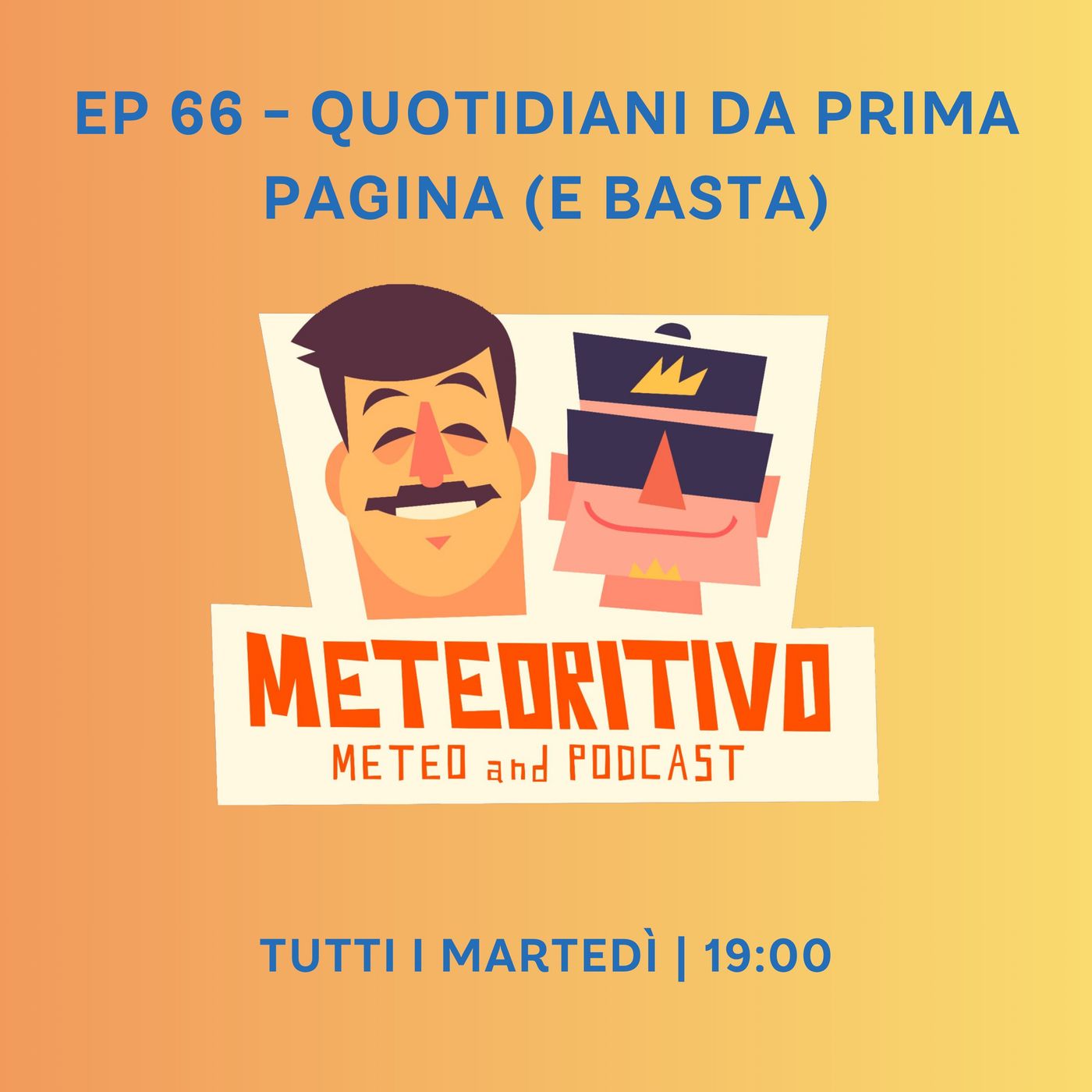 Ep 66 - Quotidiani da prima pagina (e basta)
