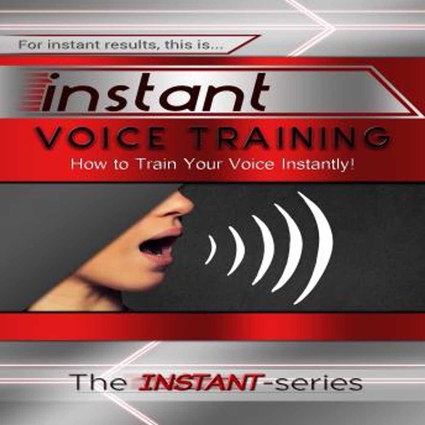 Instant Voice Training by The Instant-Series episode artwork