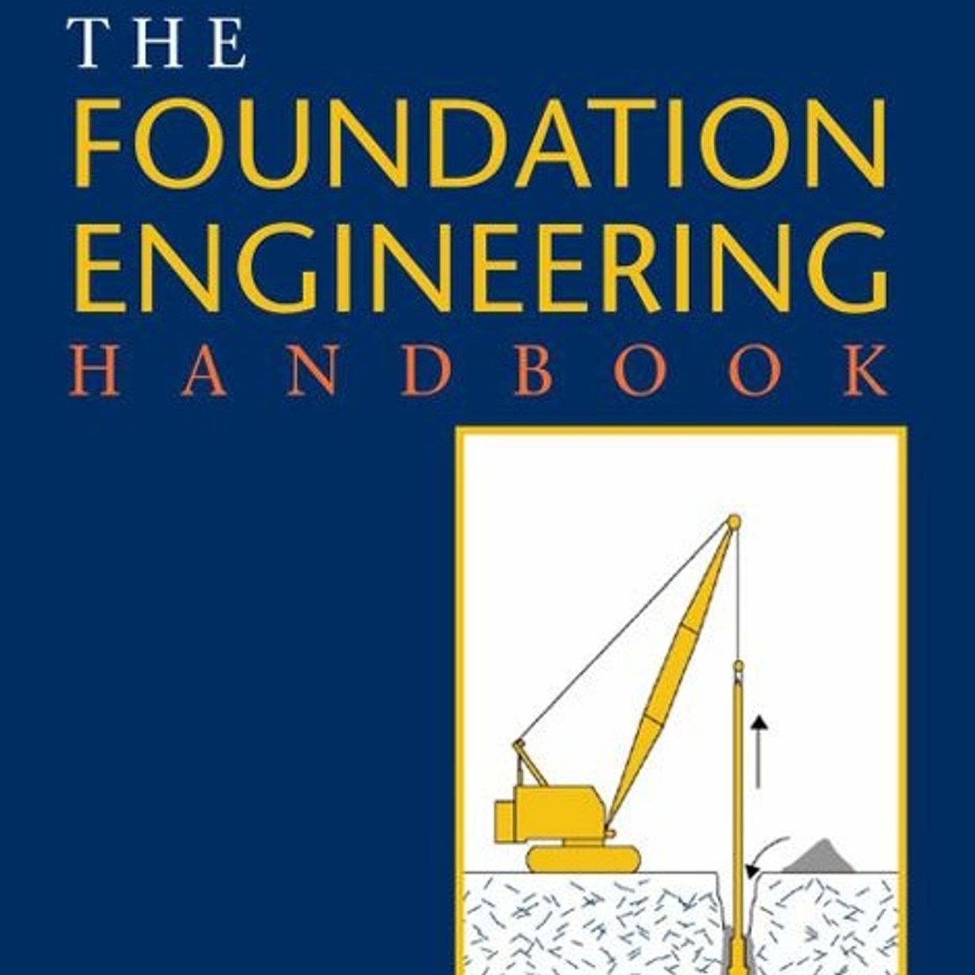The Foundation Engineering Handbook