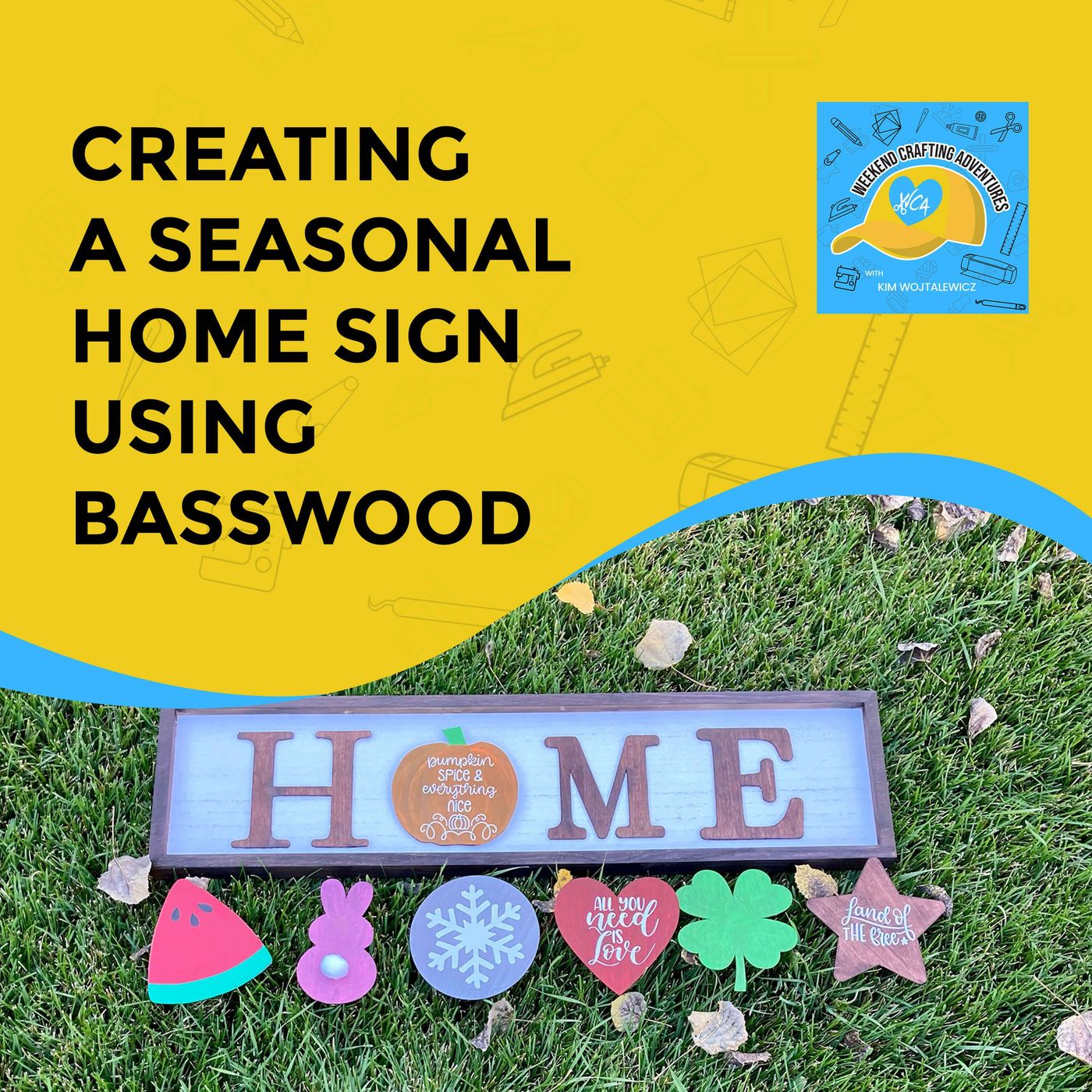Creating A Seasonal HOME Sign Using Basswood