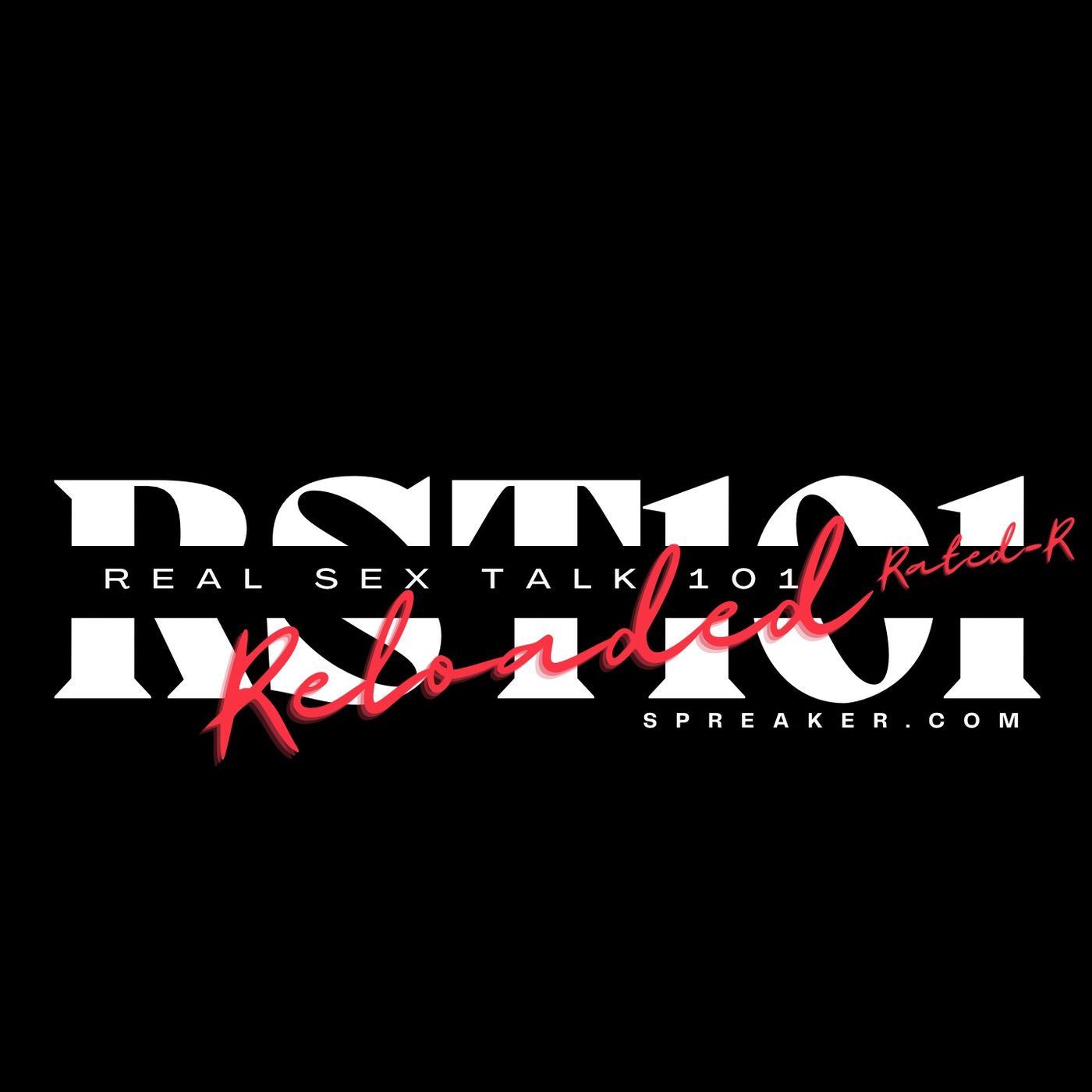 Real Sex Talk 101 Reloaded Rated-R podcast artwork