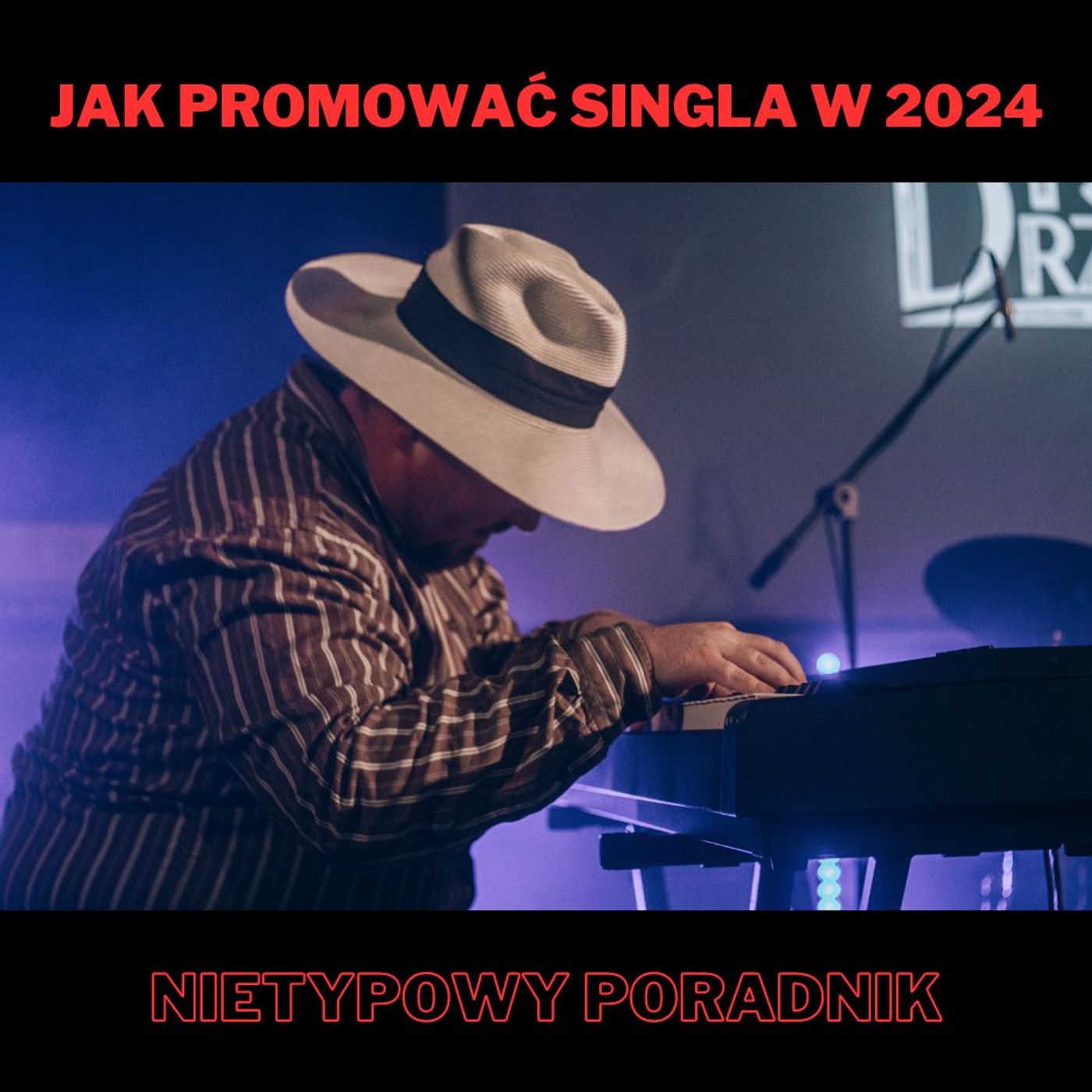 Jak promować singla w 2024 - nietypowy poradnik episode artwork