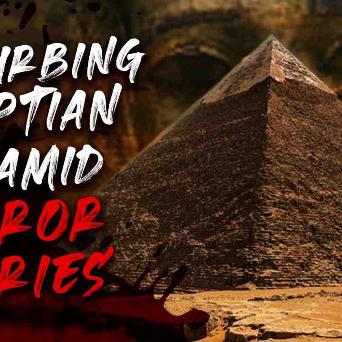 2 Disturbing Egyptian Pyramid Horror Stories episode artwork
