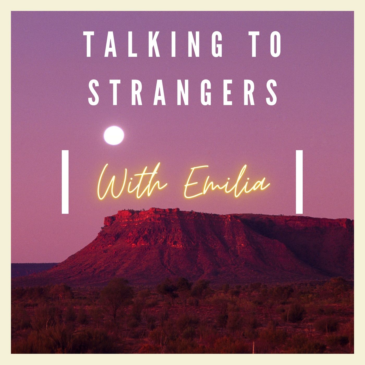 Talking To Strangers with Emilia