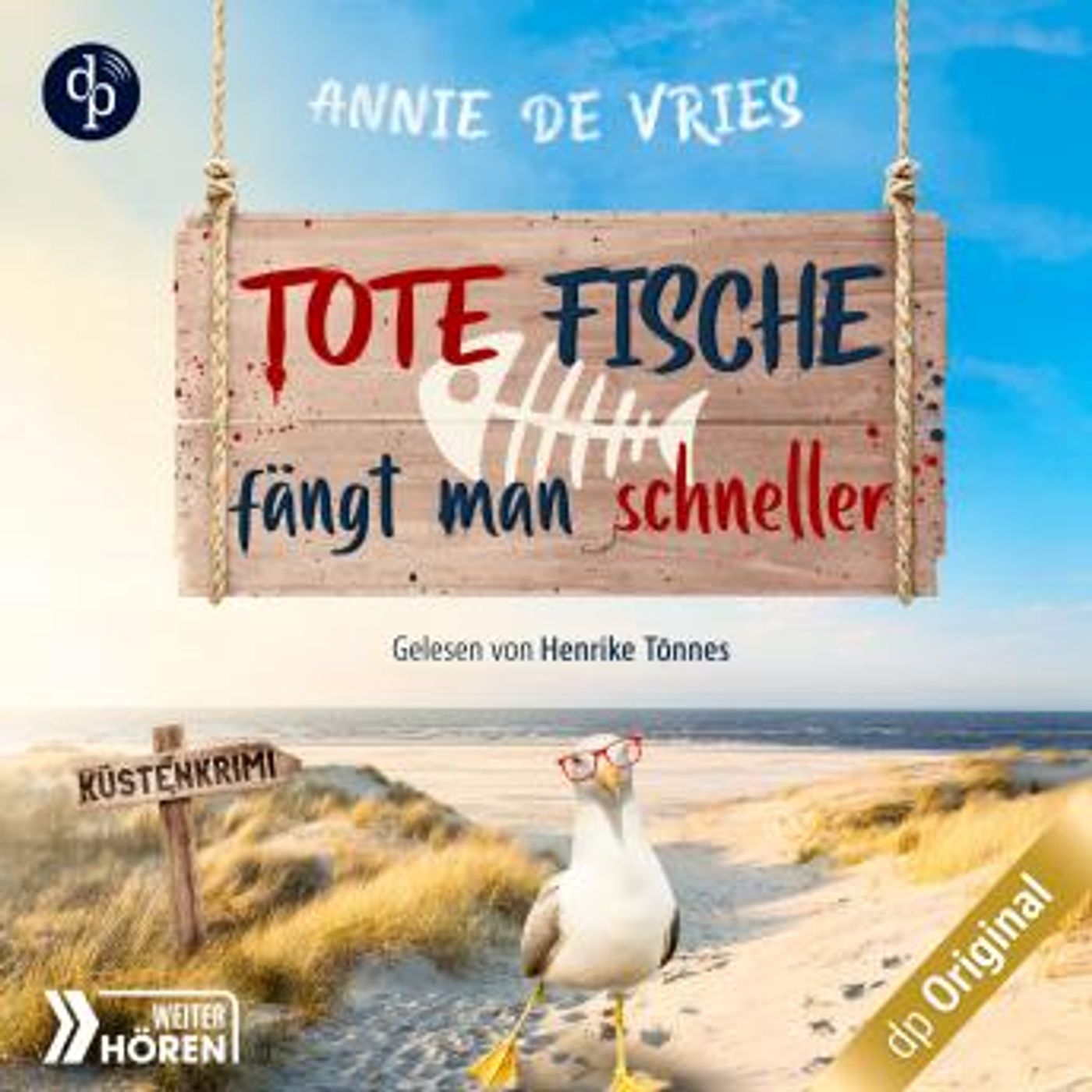 [German] - Tote Fische fängt man schneller - Ein Küsten-Krimi - Mord an der Nordsee-Reihe, Band 1 (Ungekürzt) by Annie De Vries episode artwork
