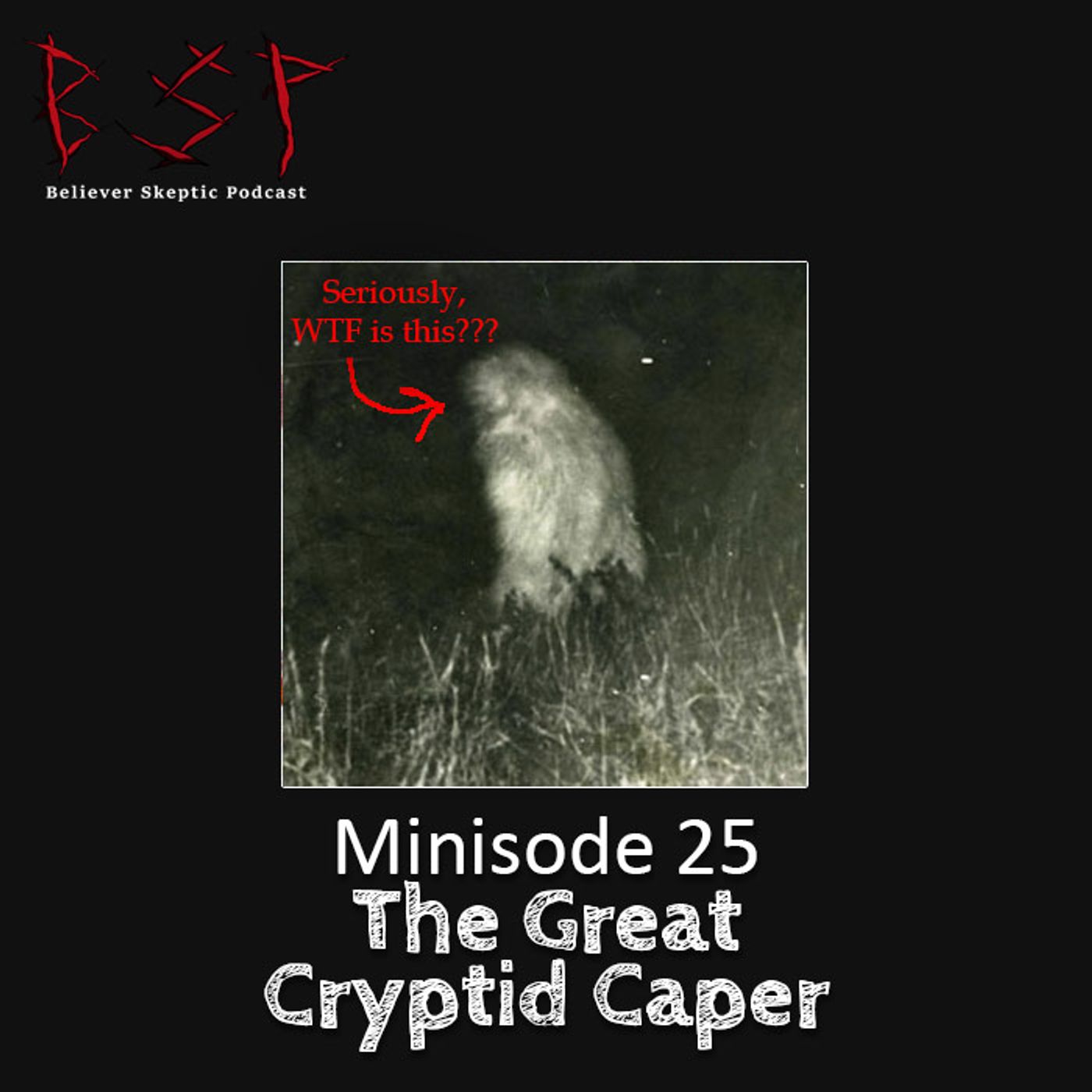 Minisode 25 – The Great Cryptid Caper - podcast episode cover