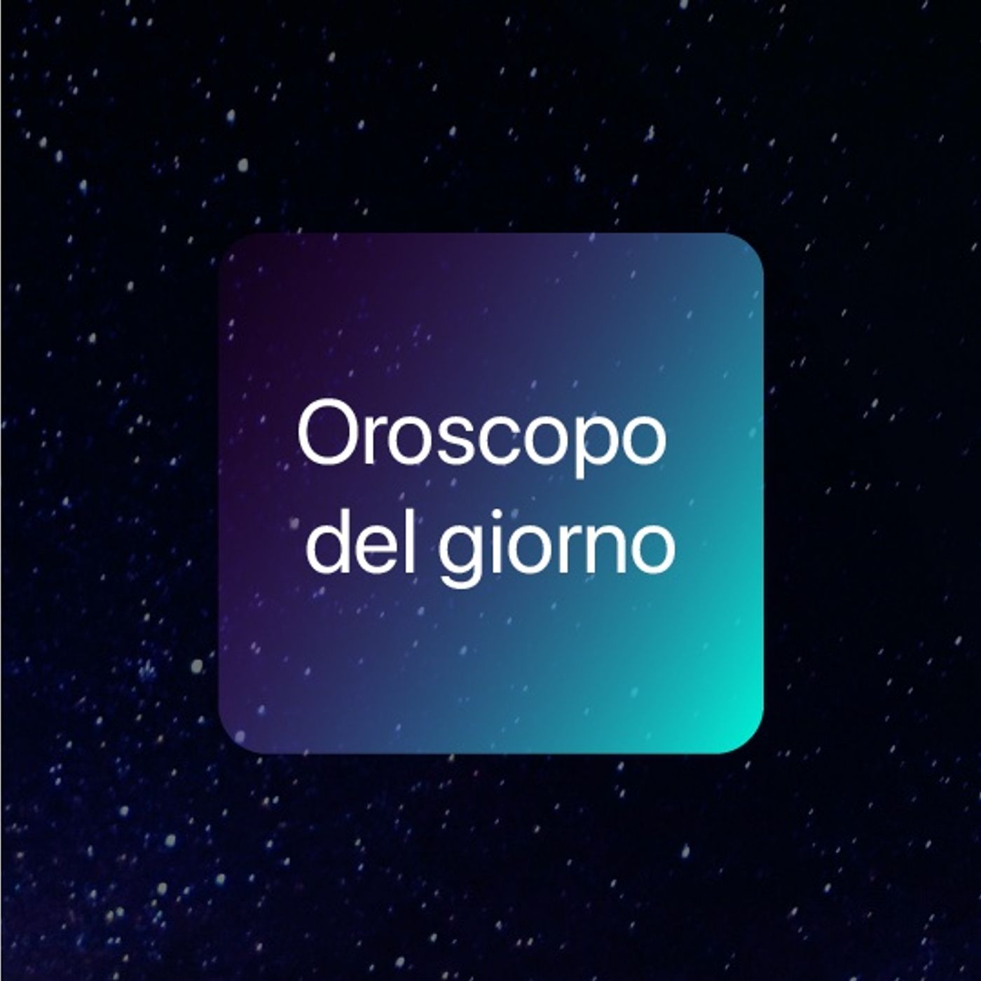 Oroscopo del giorno