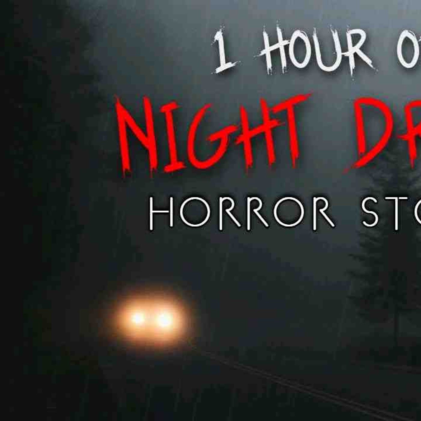 1 Hour of Rainy Night Drive Horror Stories _ Vol. 1 (Compilation)