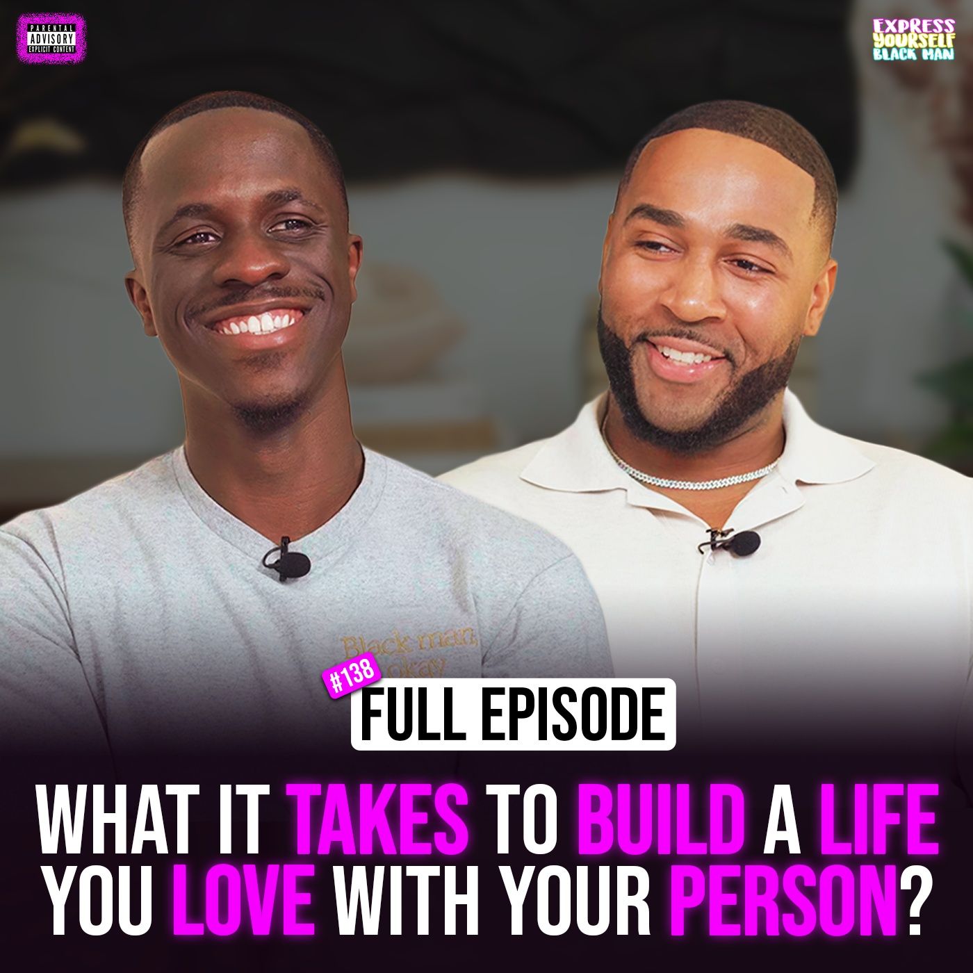 Ep. 138: What it takes to Build a Life you Love with Your Person with Durelle Bailey