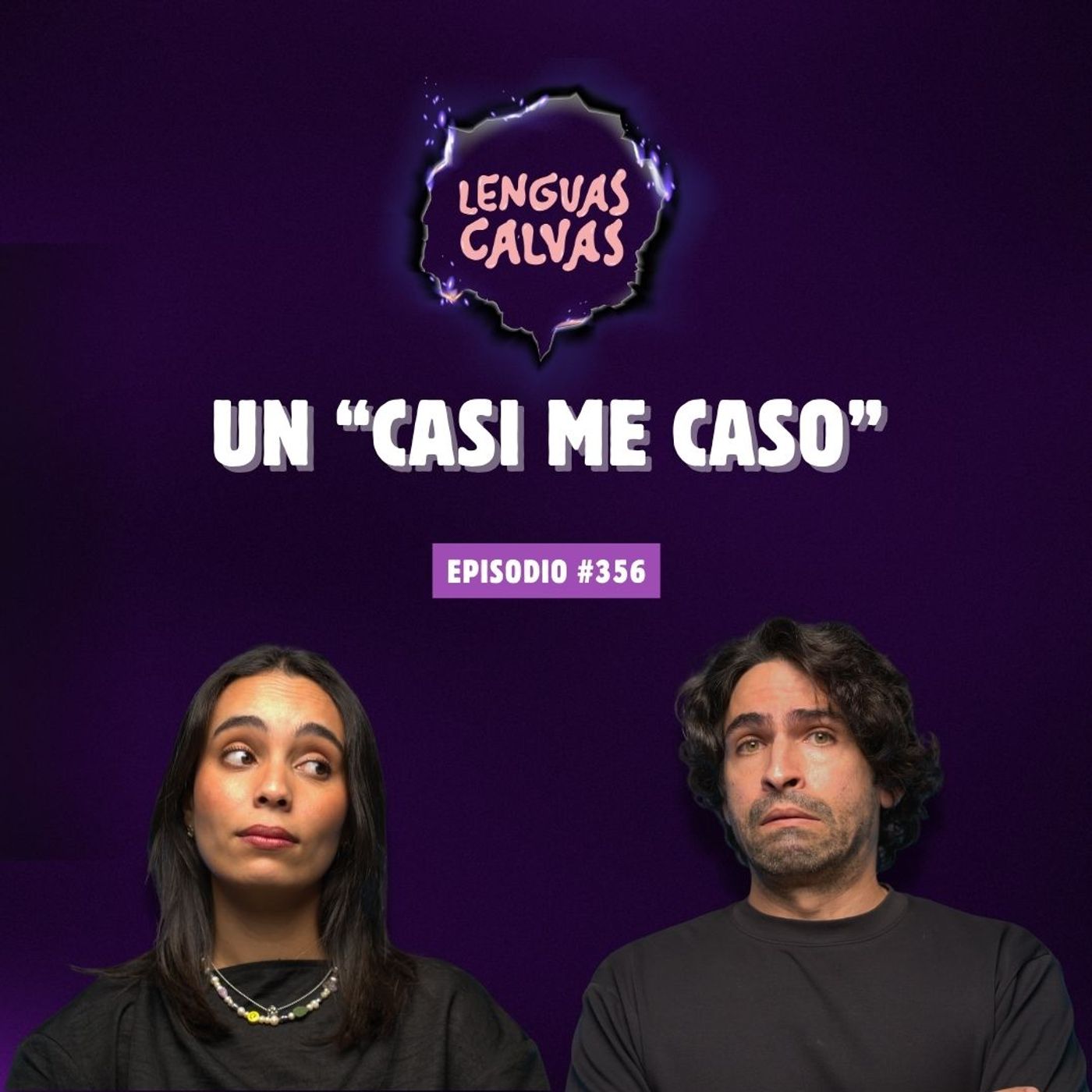 Un "Casi me caso" | #356 Lenguas Calvas Podcast episode artwork
