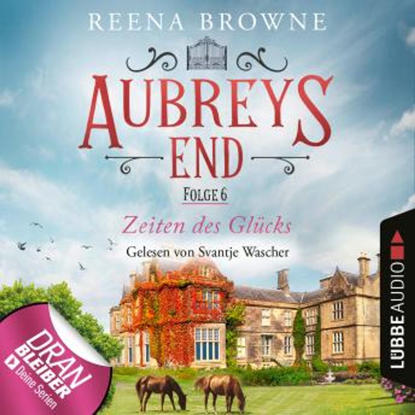 [German] - Zeiten des Glücks - Aubreys End, Folge 6 (Ungekürzt) by Reena Browne episode artwork