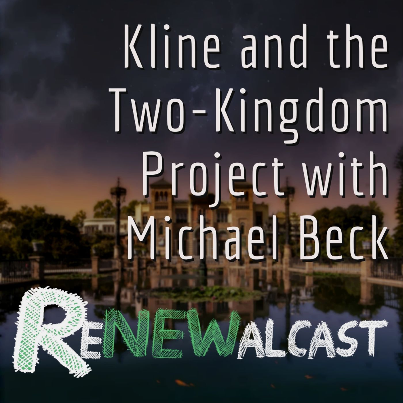 Kline and the Two-Kingdom Project With Michael Beck