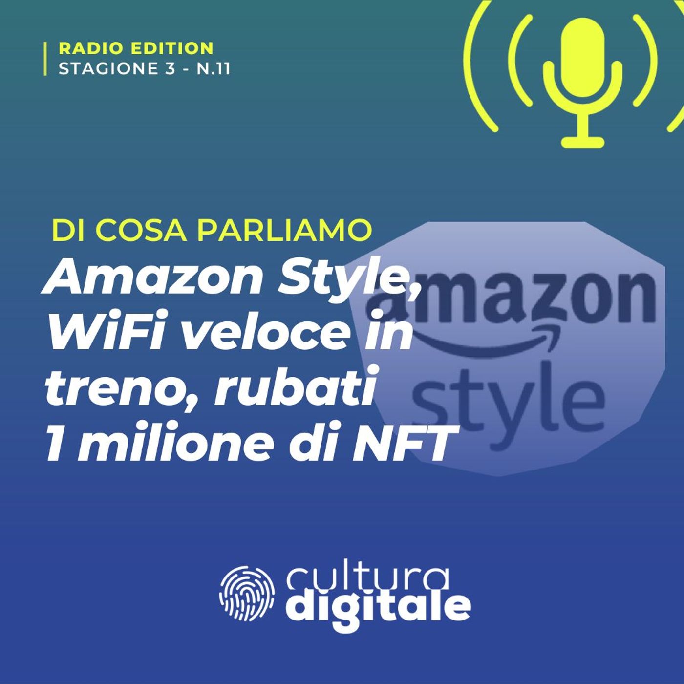 Amazon Style, WiFi veloce in treno, rubati 1 milione di NFT - Sanremo 2022 episode artwork