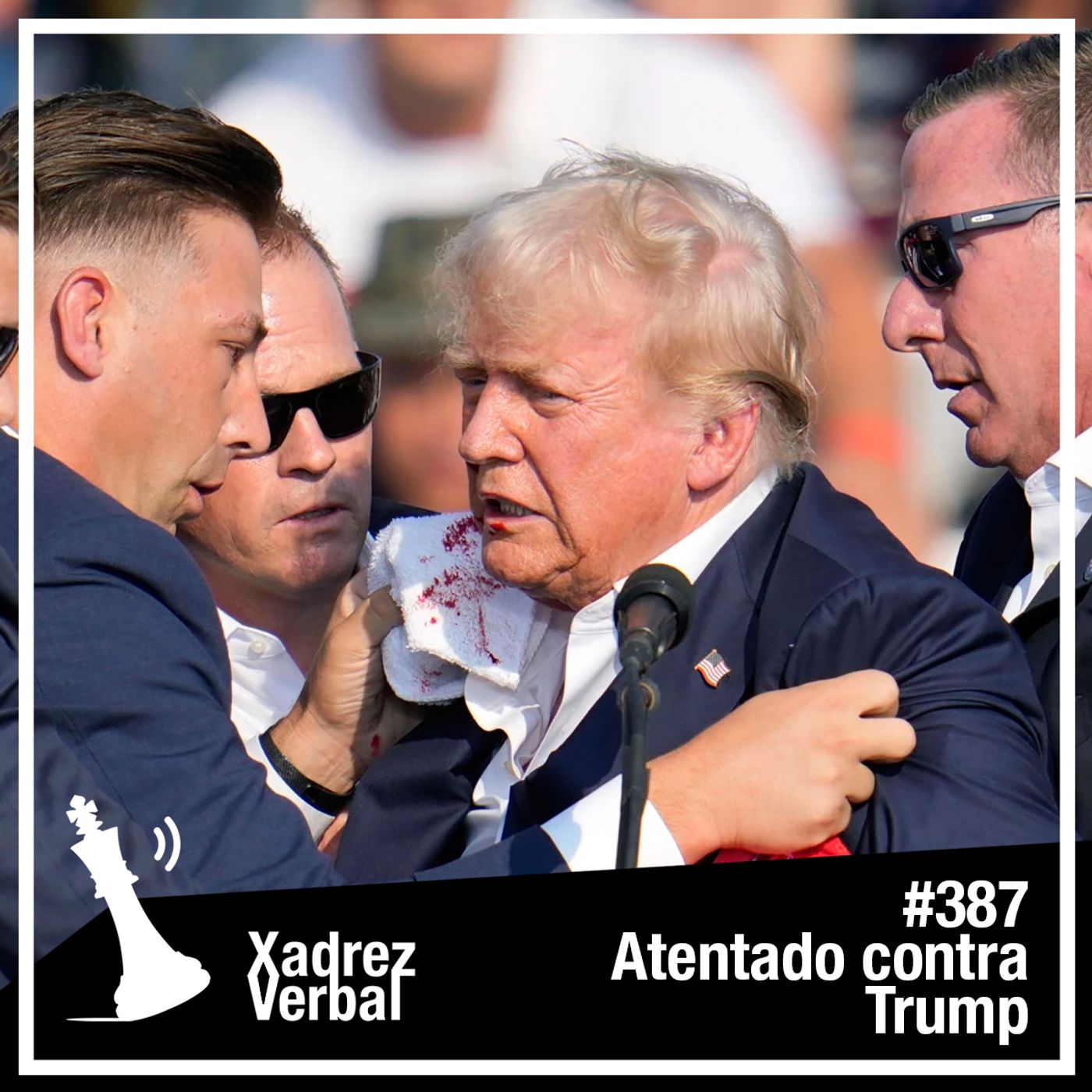 Xadrez Verbal #387 Atentado a Trump