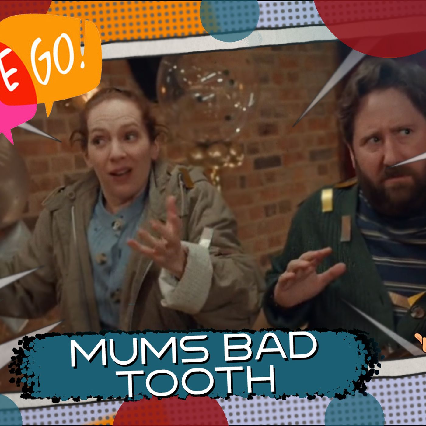 Here We Go Mums Bad Tooth episode artwork