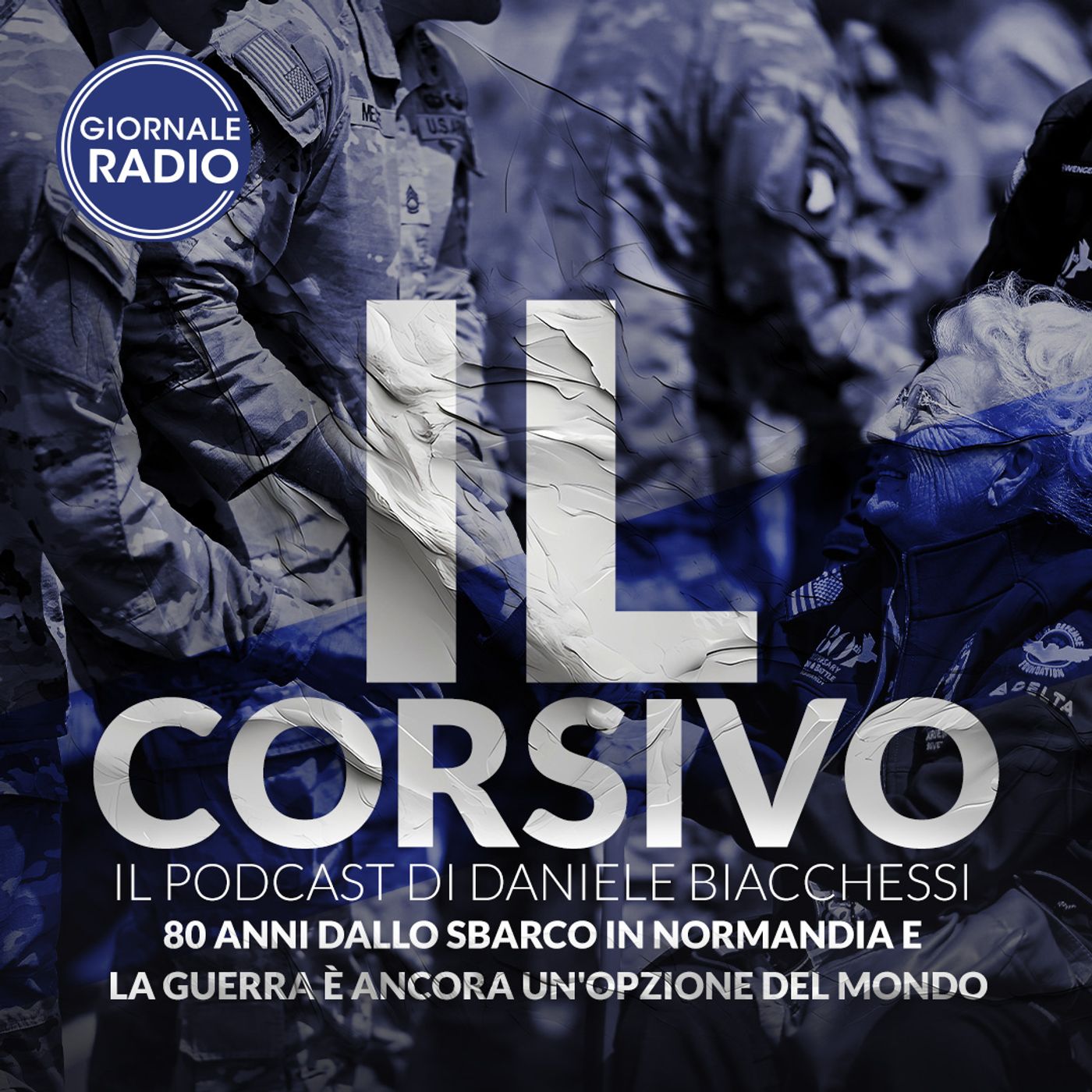80 anni dallo sbarco in Normandia e la guerra è ancora un'opzione del mondo | 06/06/2024 | Il Corsivo episode artwork