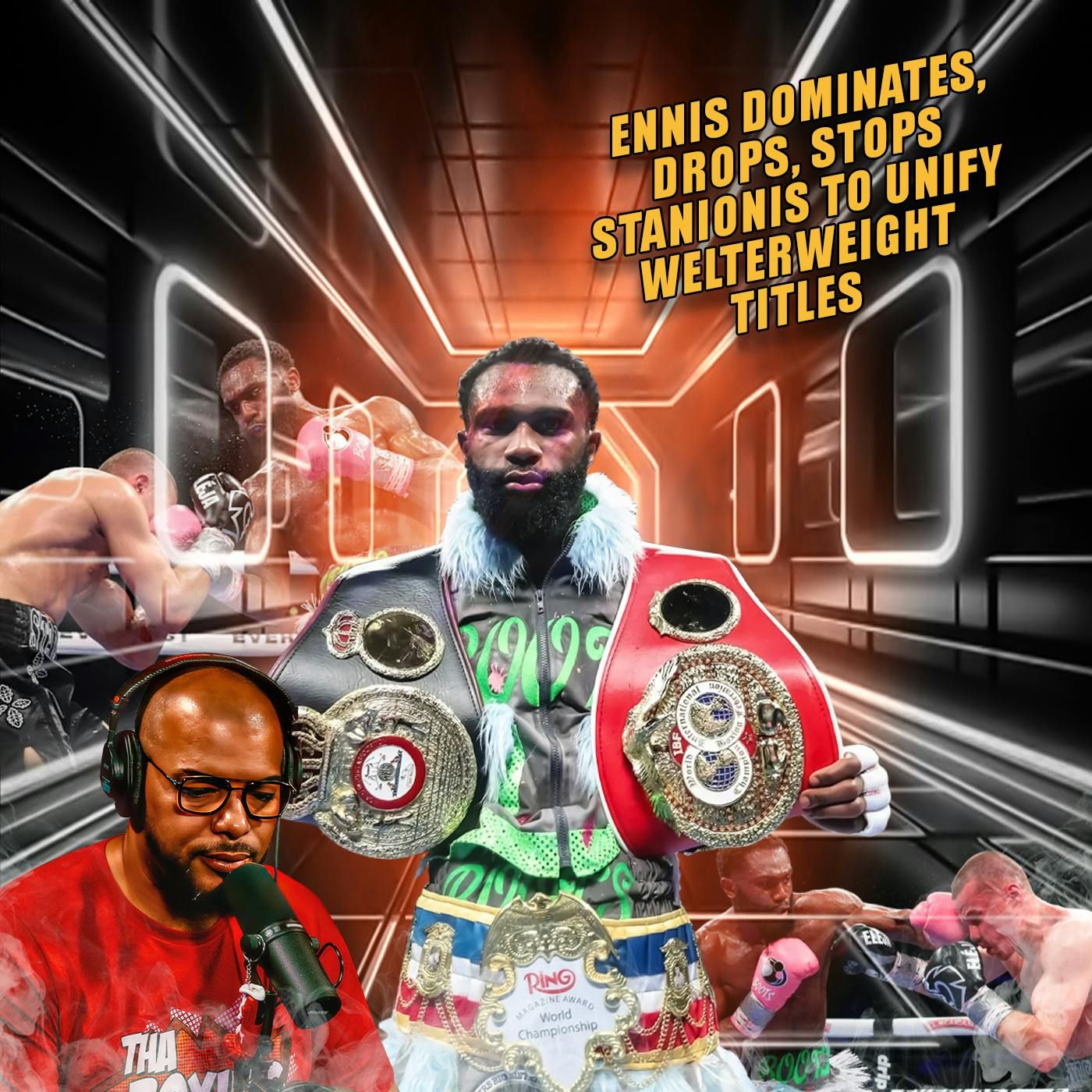 ☎️Jaron Ennis Dominates, Drops, Stops Stanionis to Unify In A STAR ⭐️Making Performance episode artwork