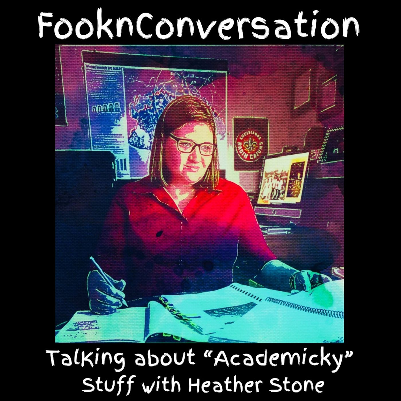 Fookn Conversation - Talking About “Academicky” Stuff
