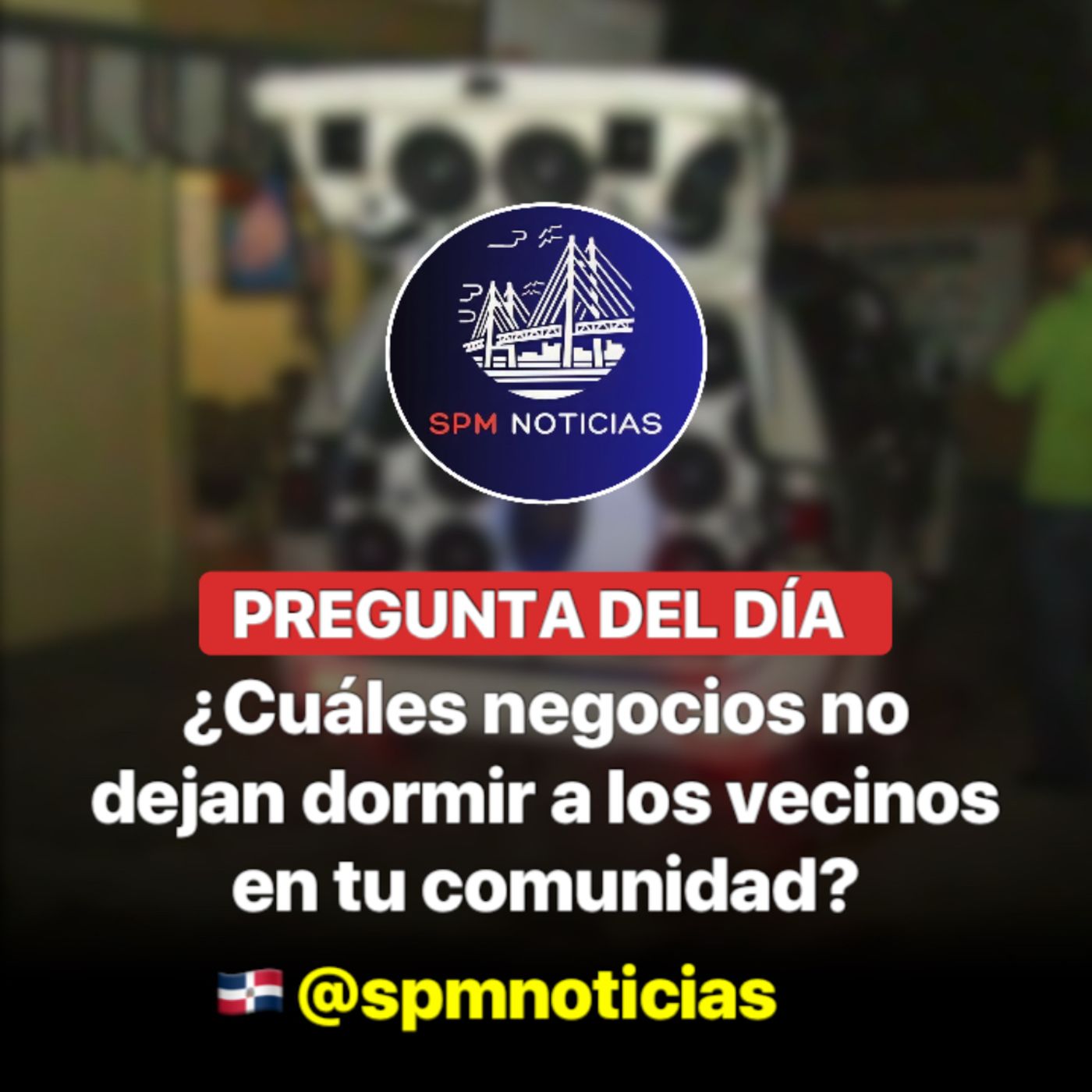PREGUNTA DEL DÍA❓ ¿Cuáles negocios no dejan dormir a los vecinos en tu comunidad? episode artwork