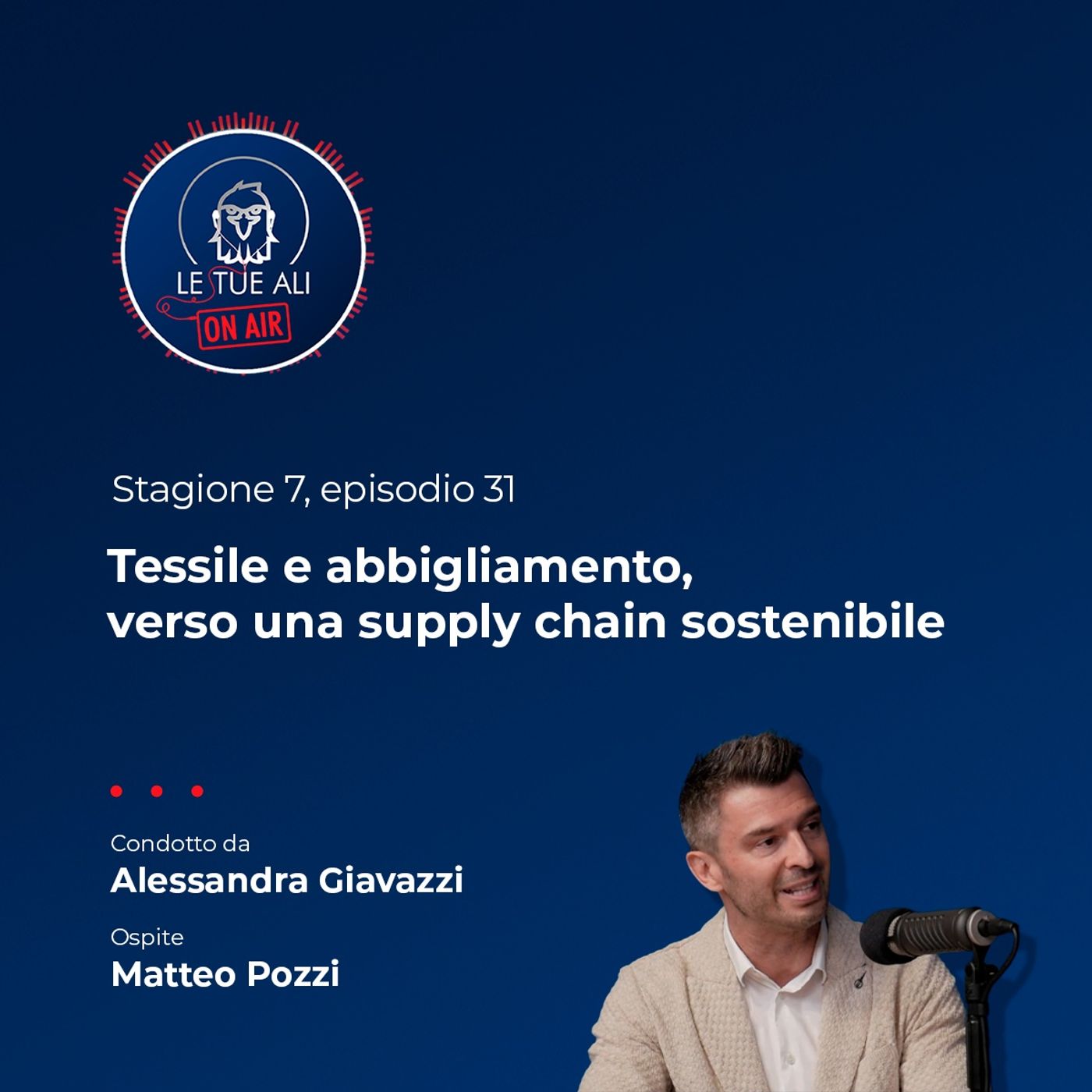 S7E31 - Tessile e abbigliamento, verso una supply chain sostenibile