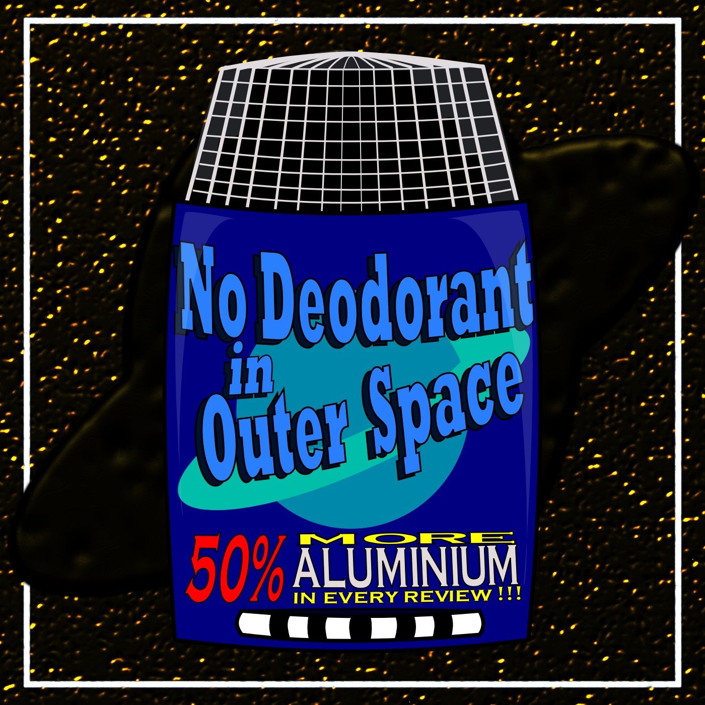No Deodorant In Outer Space