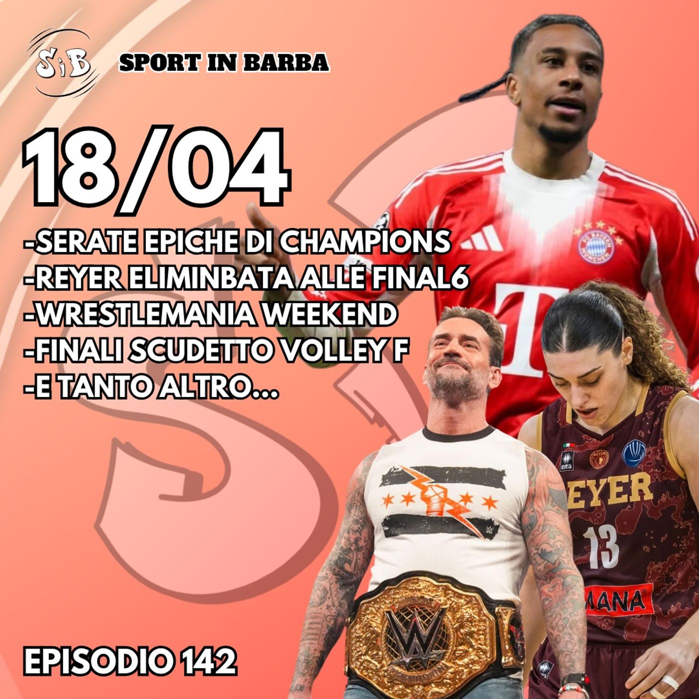Episodio 142: Serate epiche di CHAMPIONS; REYER out dalle FINAL6; WRESTLEMANIA weekend; e tanto altro... episode artwork