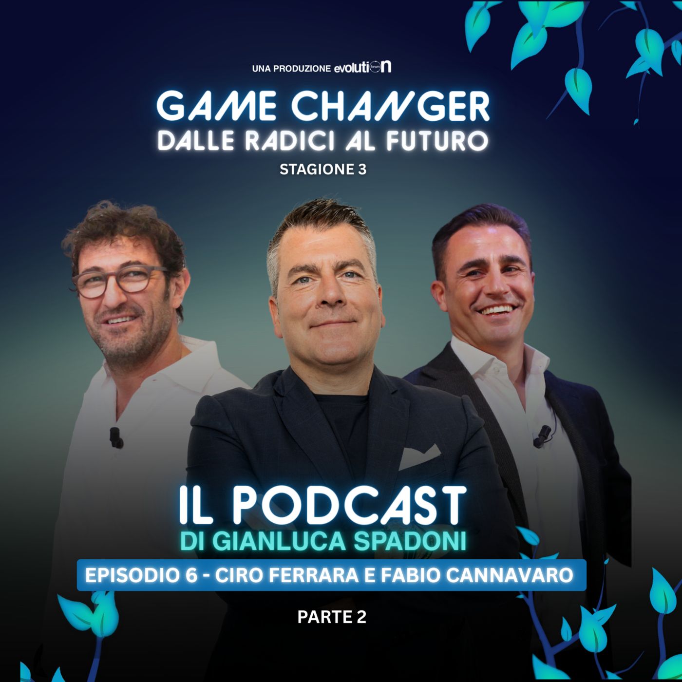Dalle radici al futuro – CIRO FERRARA e FABIO CANNAVARO | S3 Ep.6 - pt.2 episode artwork