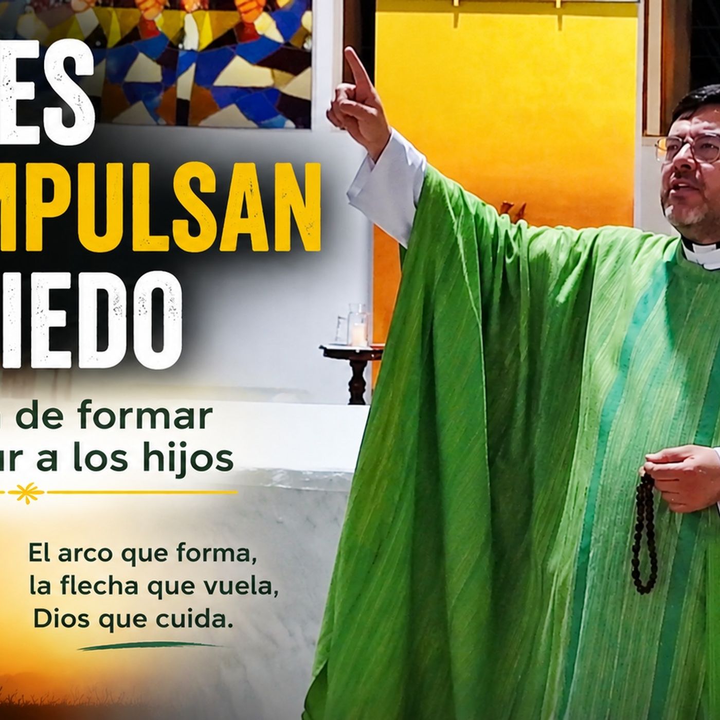 Padres que impulsan sin miedo La misión de formar e impulsar a los hijos episode artwork