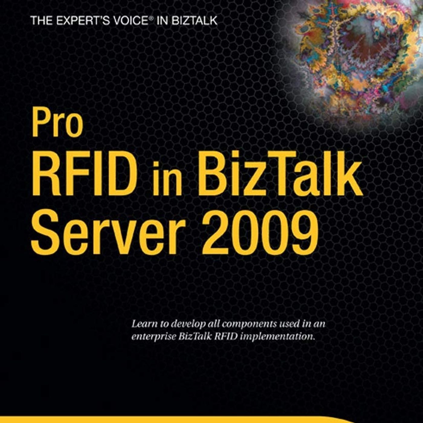 Pro RFID in BizTalk Server 2009 (Expert's Voice in BizTalk)