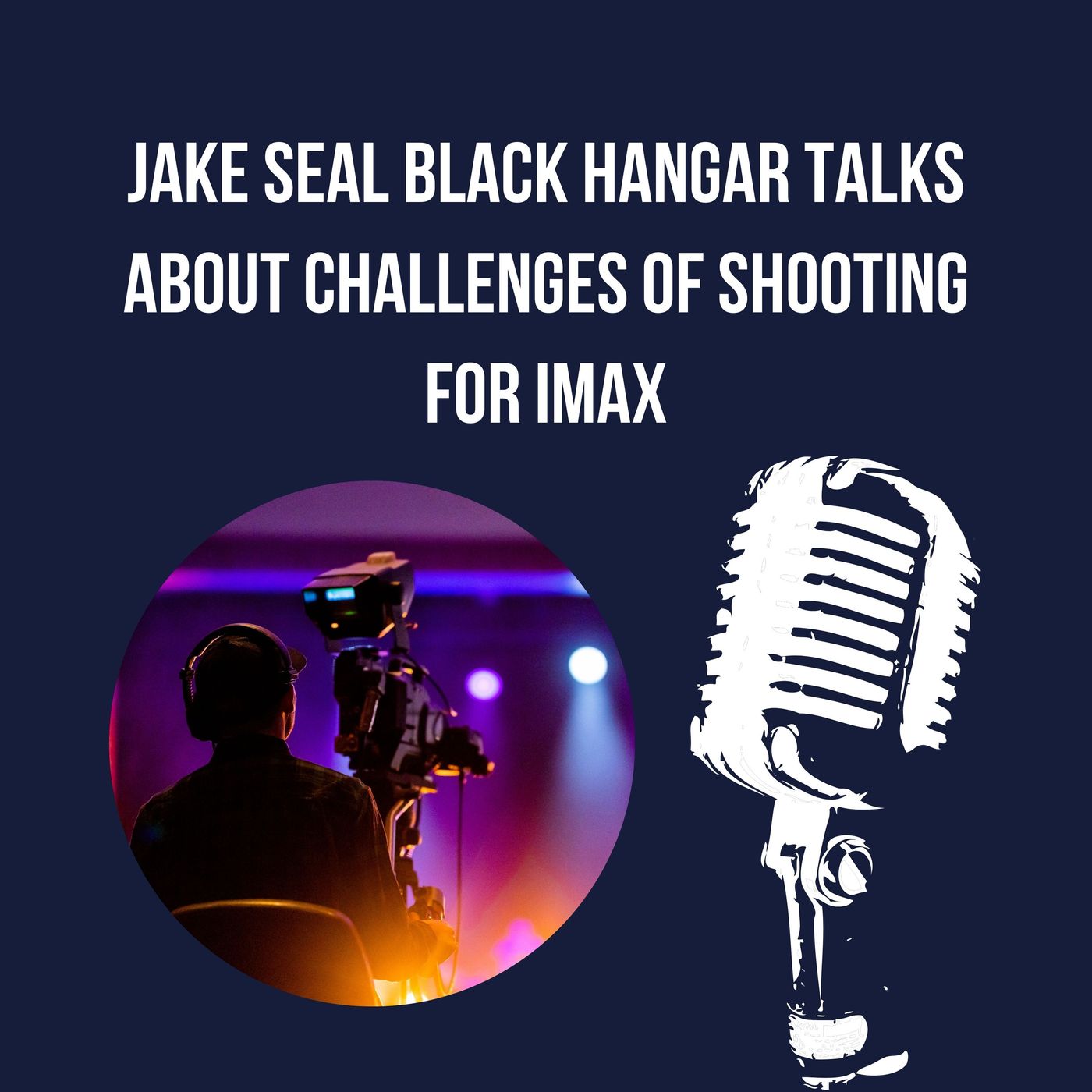 Jake Seal Black Hangar Talks About Challenges Of Shooting For IMAX episode artwork