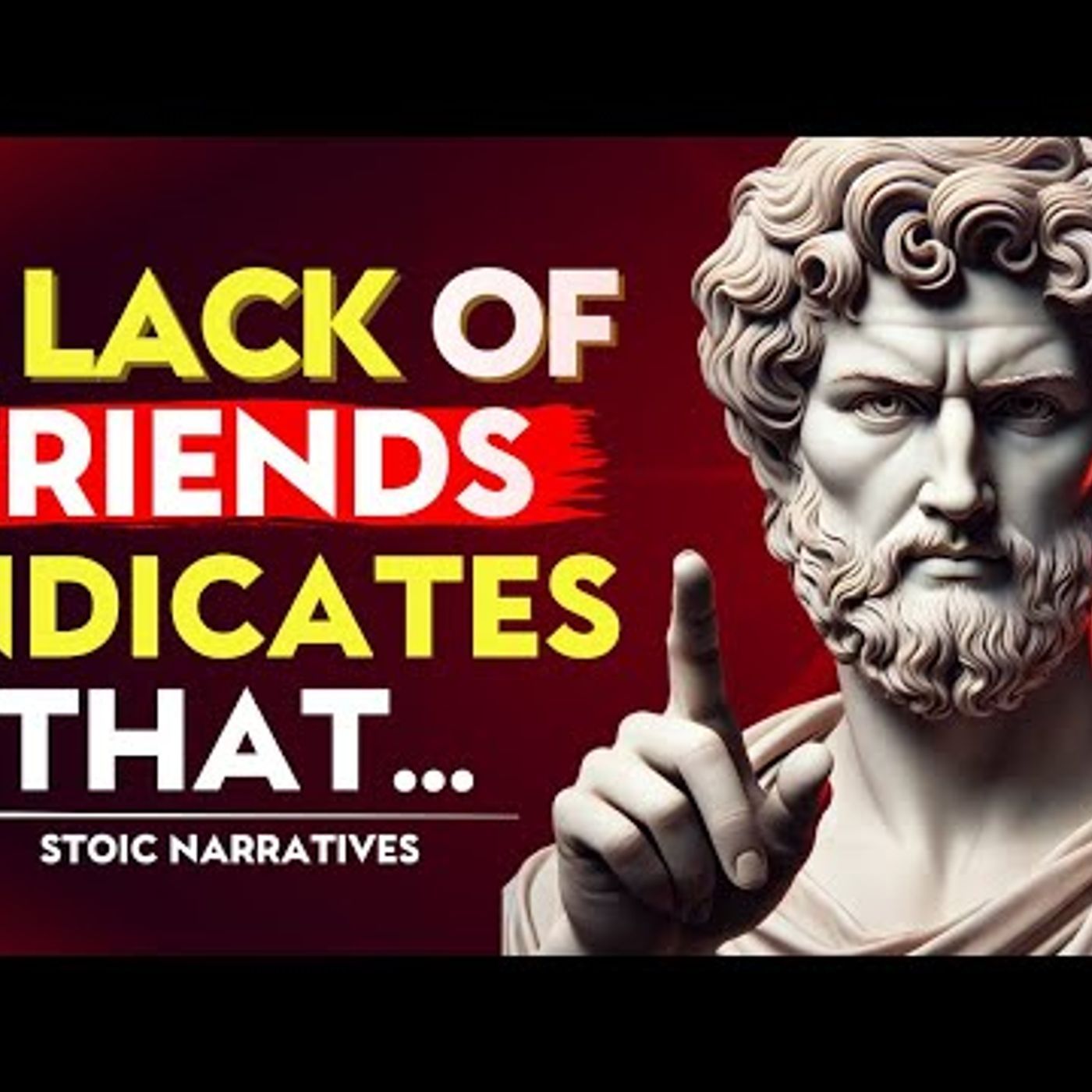 A LACK of FRIENDS INDICATES that a PERSON is VERY … _ Stoic Philosophy episode artwork