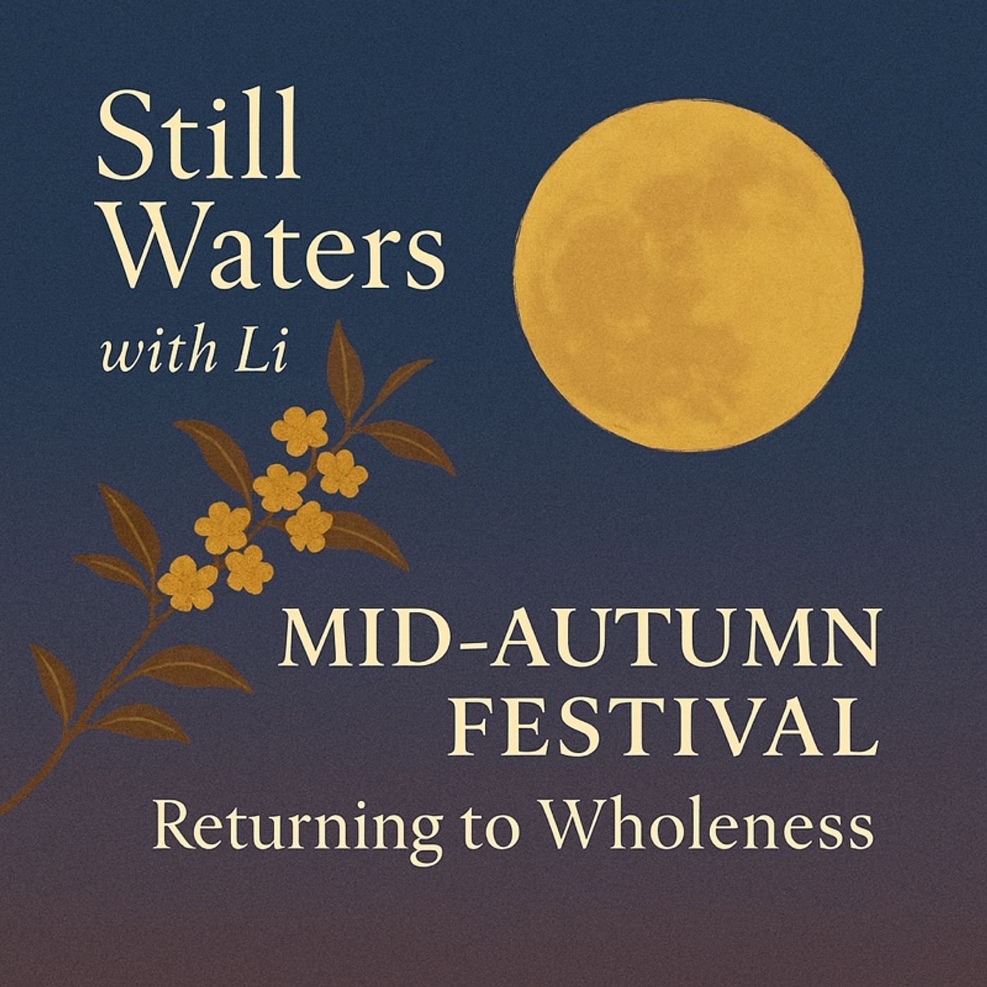 Mid-Autumn Festival – Returning to Wholeness episode artwork