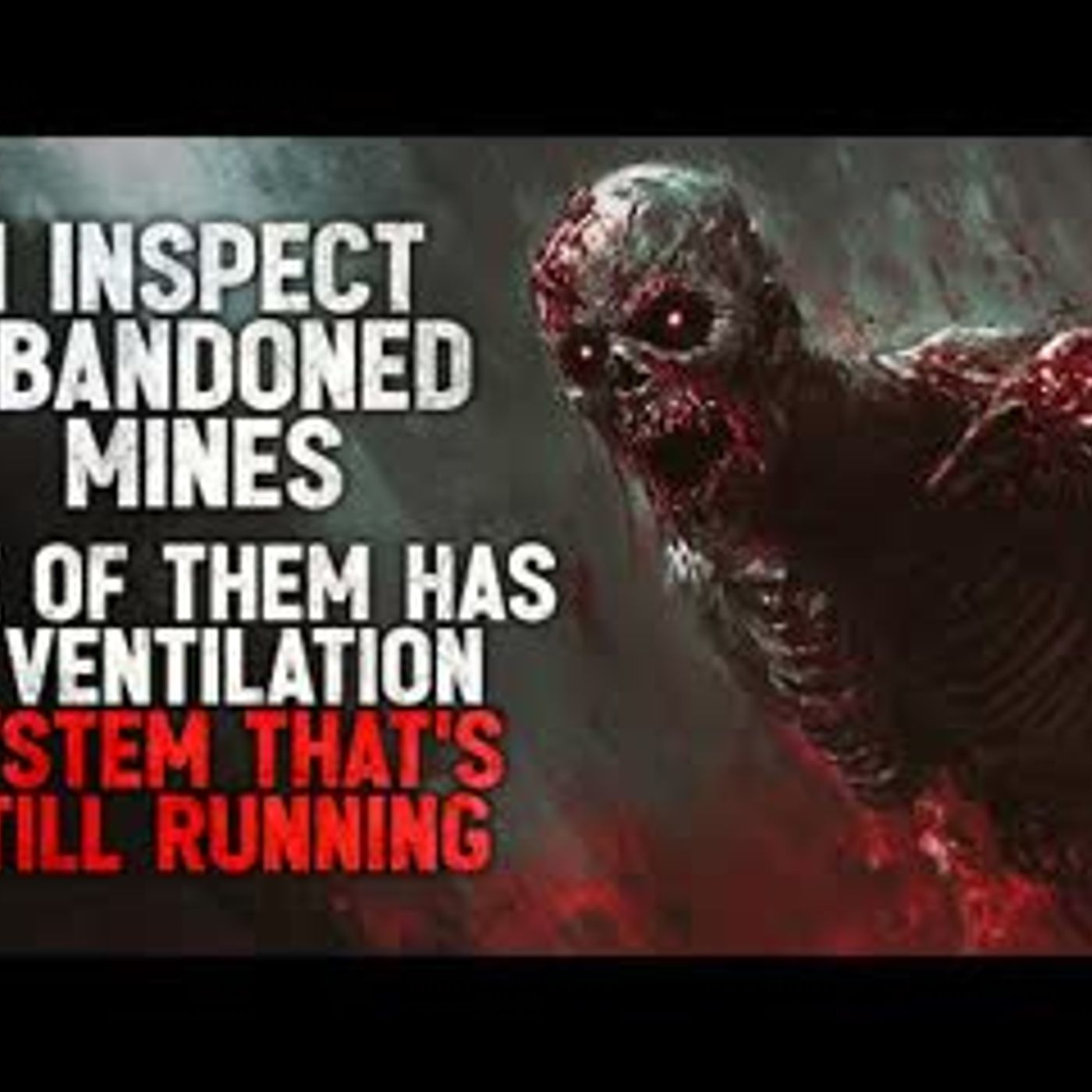 "I Inspect Abandoned Mines. One of Them Has a Ventilation System That’s Still Running" Creepypasta