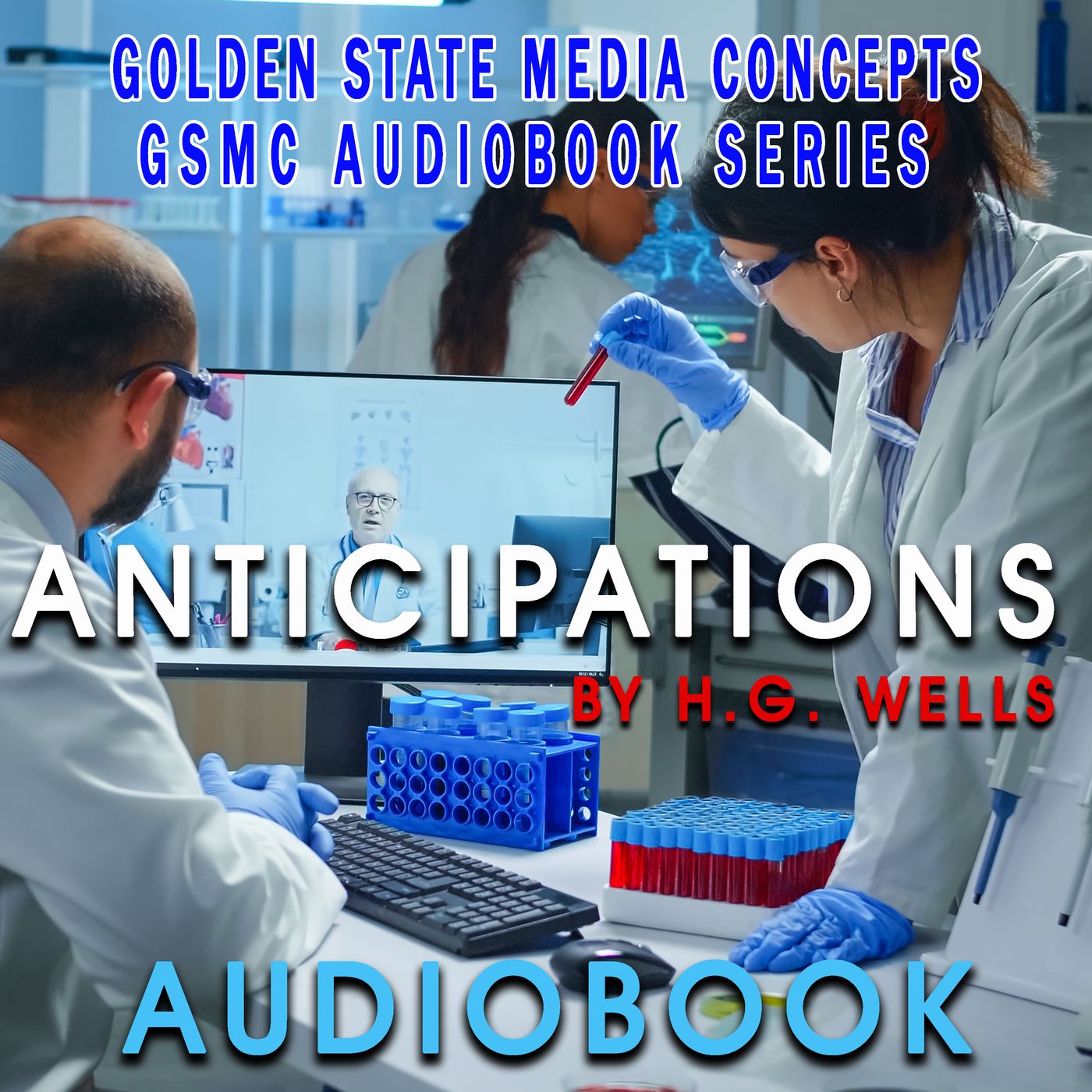 GSMC Audiobook Series: Anticipations by H.G. Wells