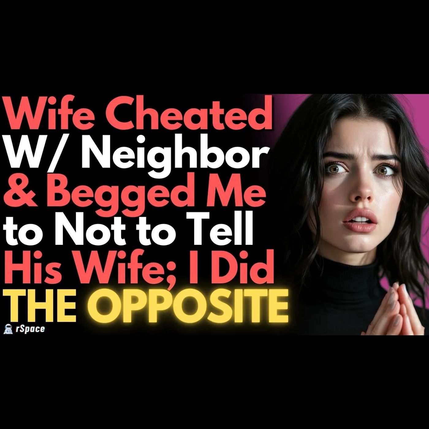Wife Cheated W/ Our Neighbor & Begged Me Not to Tell the AP's Wife, So I Did the OPPOSITE Instead Wife Cheated W/ Our Neighbor & Begged Me Not to Tell the AP's Wife, So I Did the OPPOSITE Instead