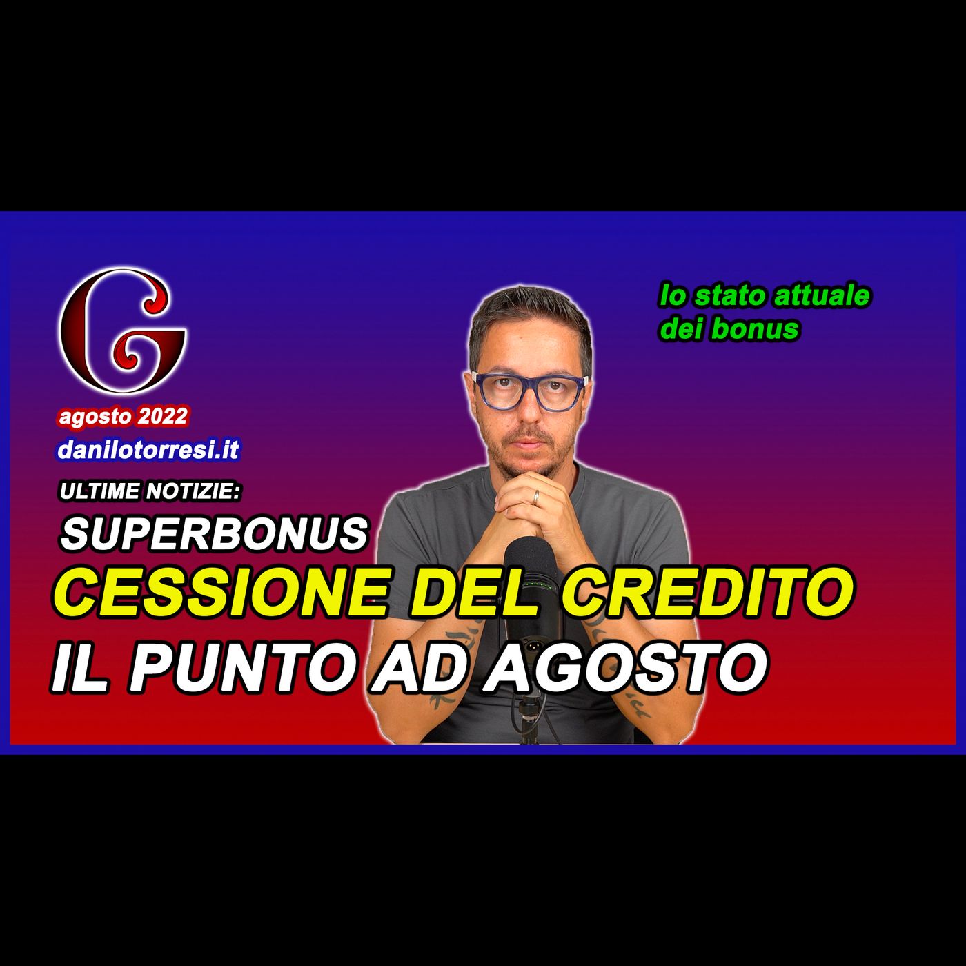 SBLOCCO CESSIONE DEL CREDITO 2022 ultime notizie - il punto ad agosto del Superbonus 110 episode artwork