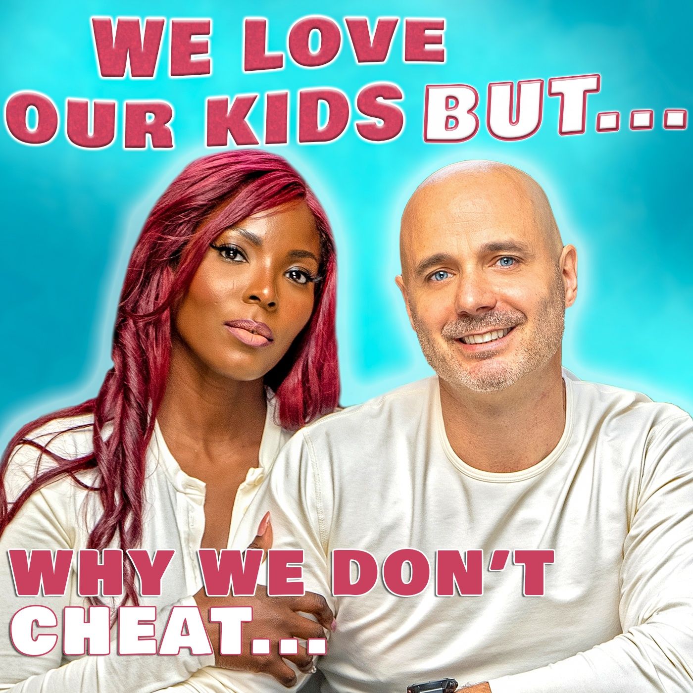 We Love Our Kids But...