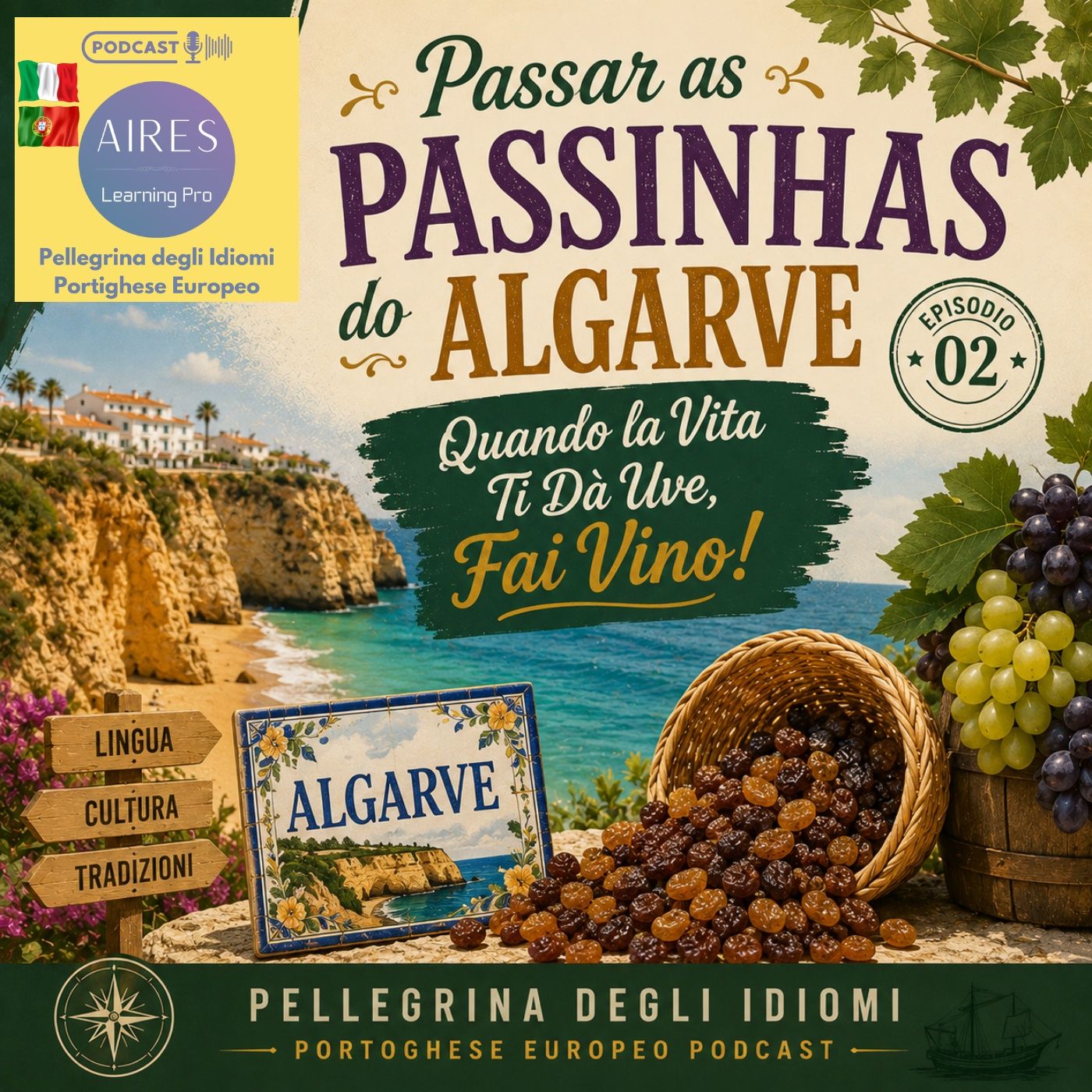 S01 EP02 - 'Passar as Passinhas do Algarve': Quando la Vita Ti Dà Uve, Fai Vino!🍇🍷 episode artwork