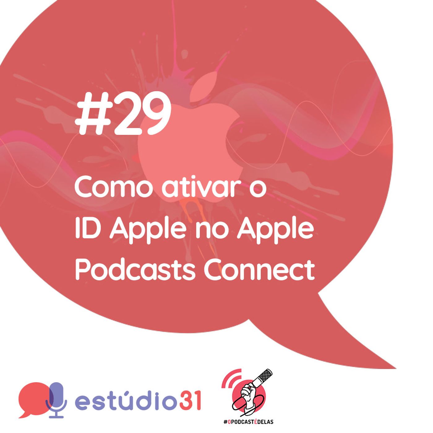 #29 – Como ativar o ID Apple no Apple Podcasts Connect