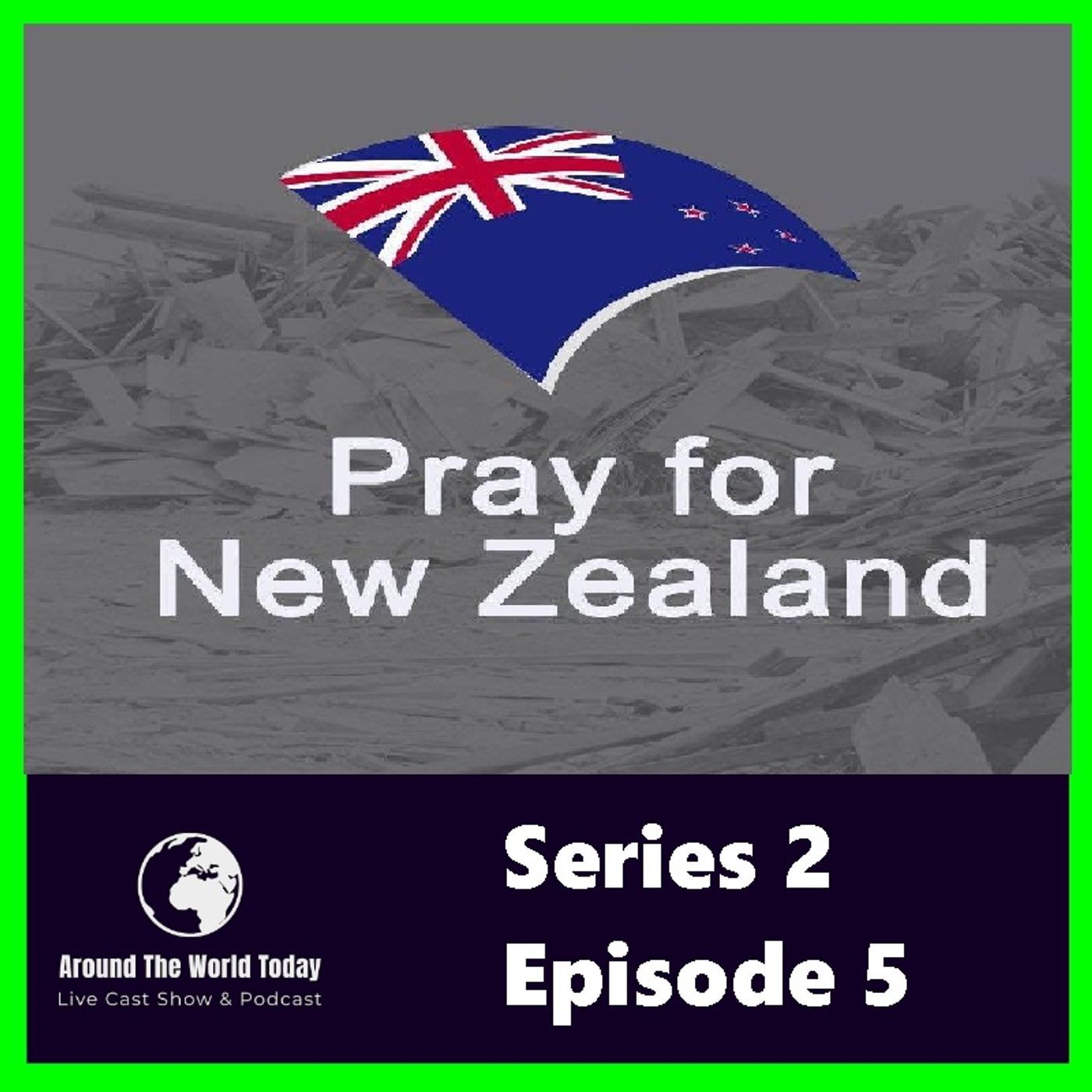 Around the World Today Series 2 Episode 5 - We stand with New Zealand episode artwork