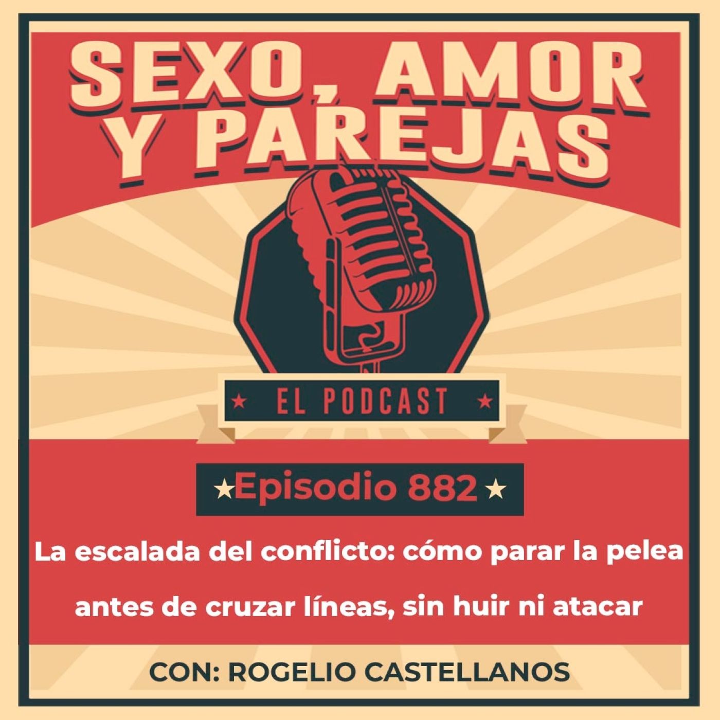 E882 La escalada del conflicto: cómo parar la pelea antes de cruzar líneas, sin huir ni atacar